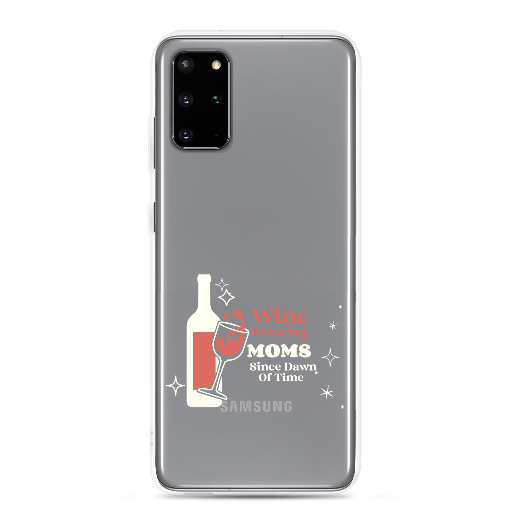 Wine Powering Moms Since Dawn Of Time Clear Case for Samsung®