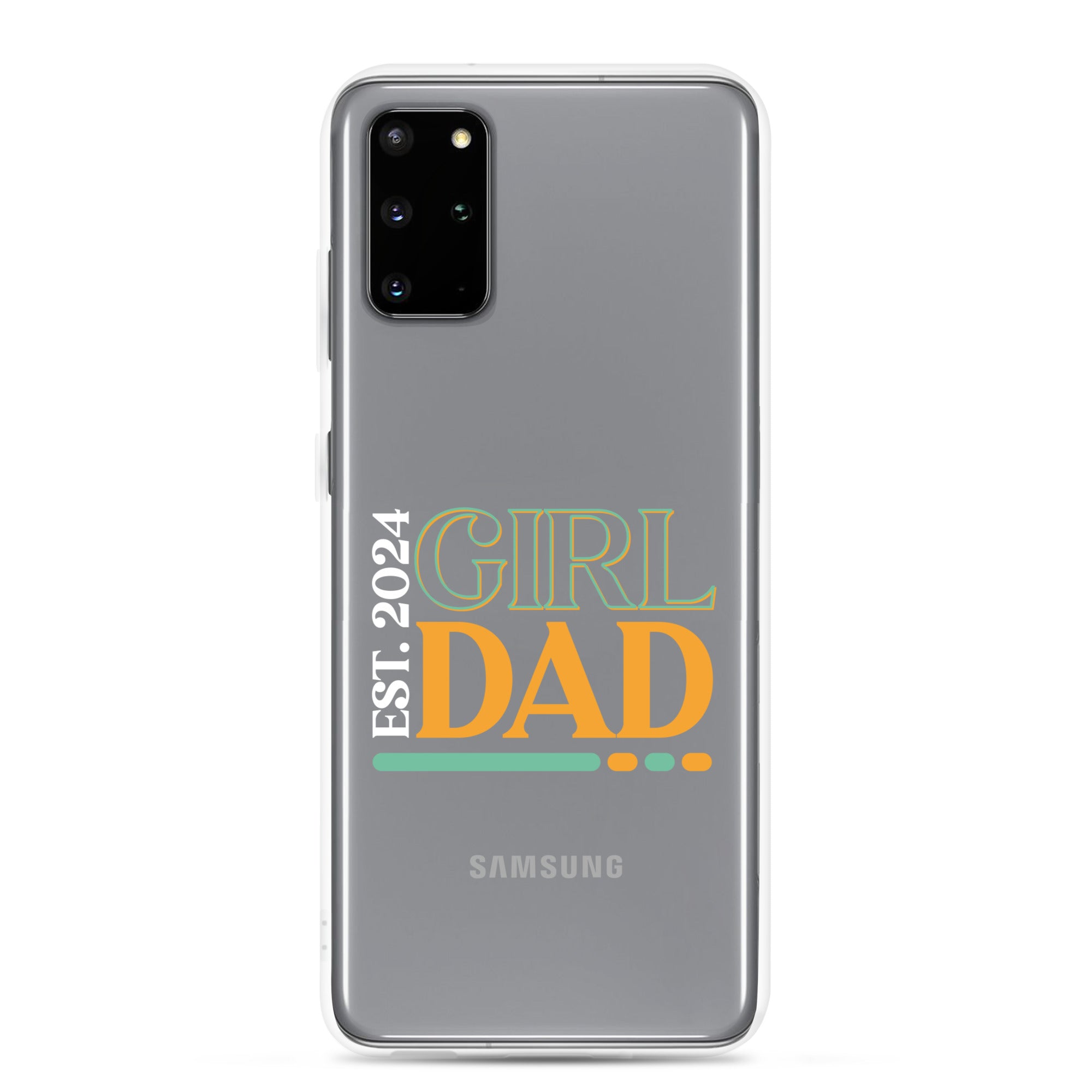 Girl Dad Est. 2024 Clear Case for Samsung®