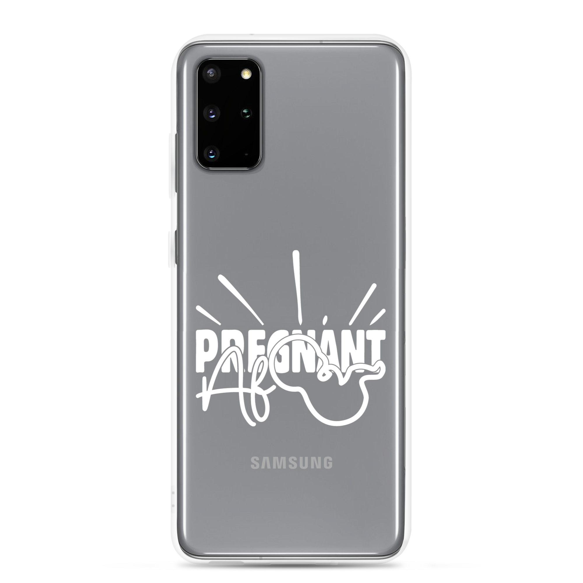 Pregnant AF Clear Case for Samsung®