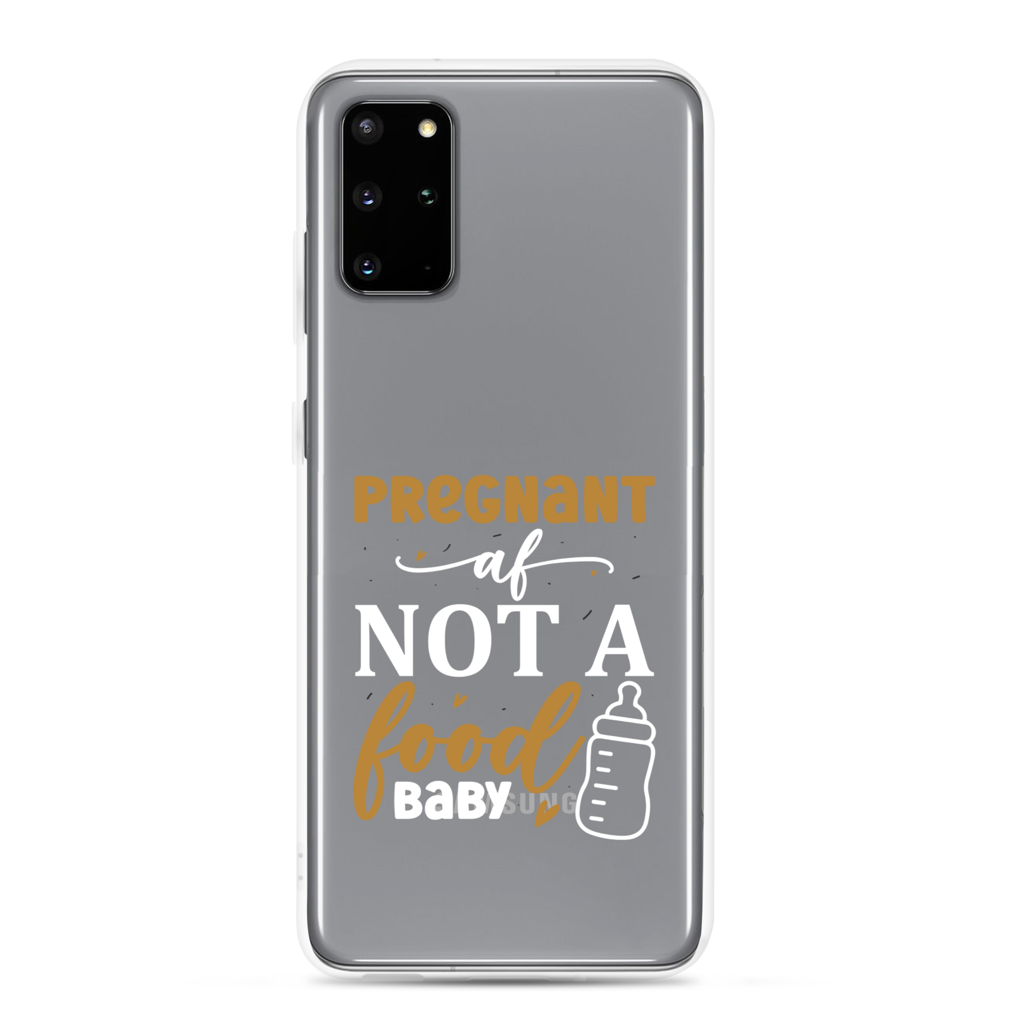 Pregnant AF Not A Food Baby Clear Case for Samsung®