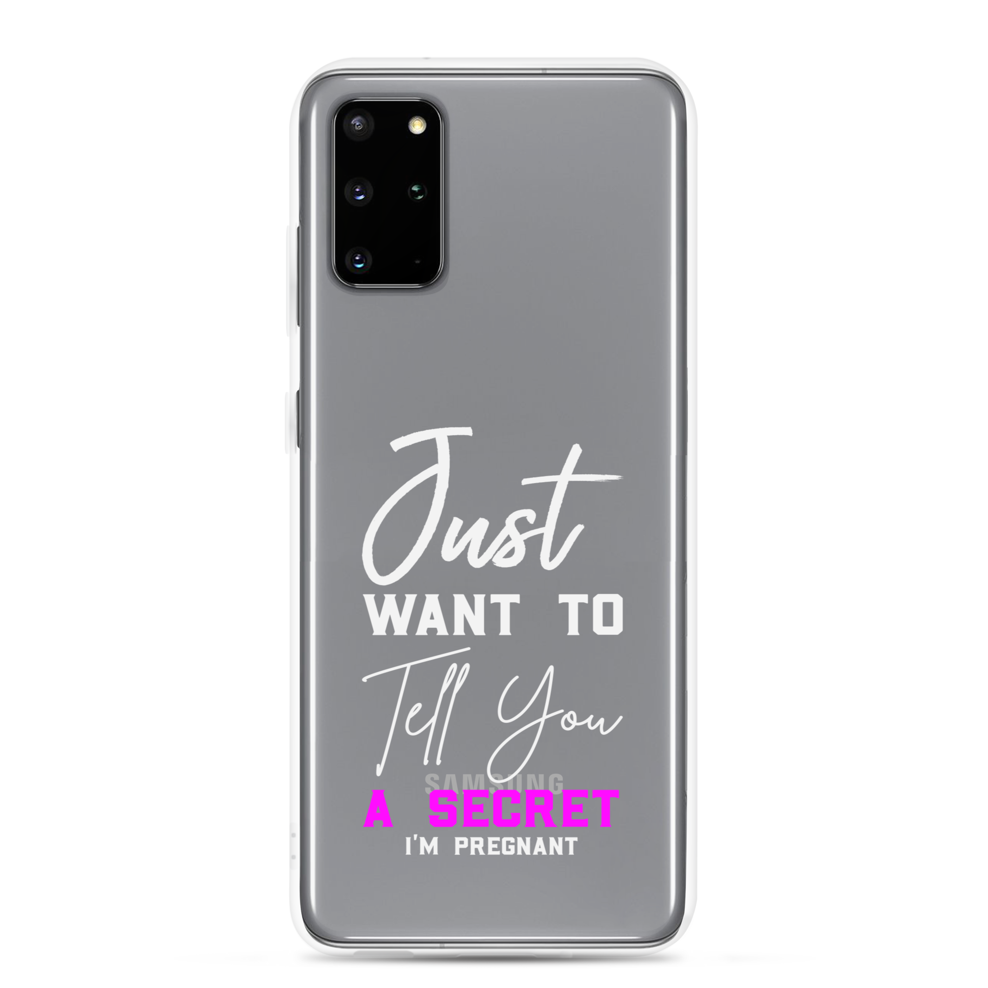 Just Want to Tell You A Secret I'm Pregnant Clear Case for Samsung®