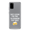 She Is Eating For Two, I'm Drinking For Three Clear Case for Samsung®