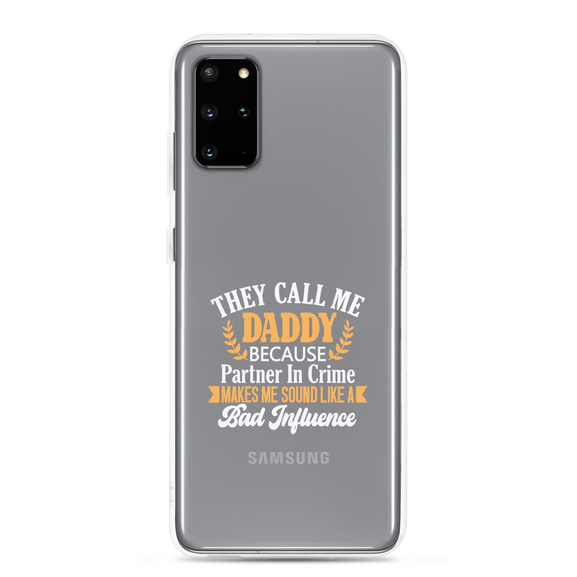 They Call Me Daddy Clear Case for Samsung®