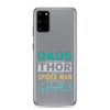 Dads Are As Mighty As Thor, As Amazing As Spider-Man, As Incredible As Hulk Clear Case for Samsung®