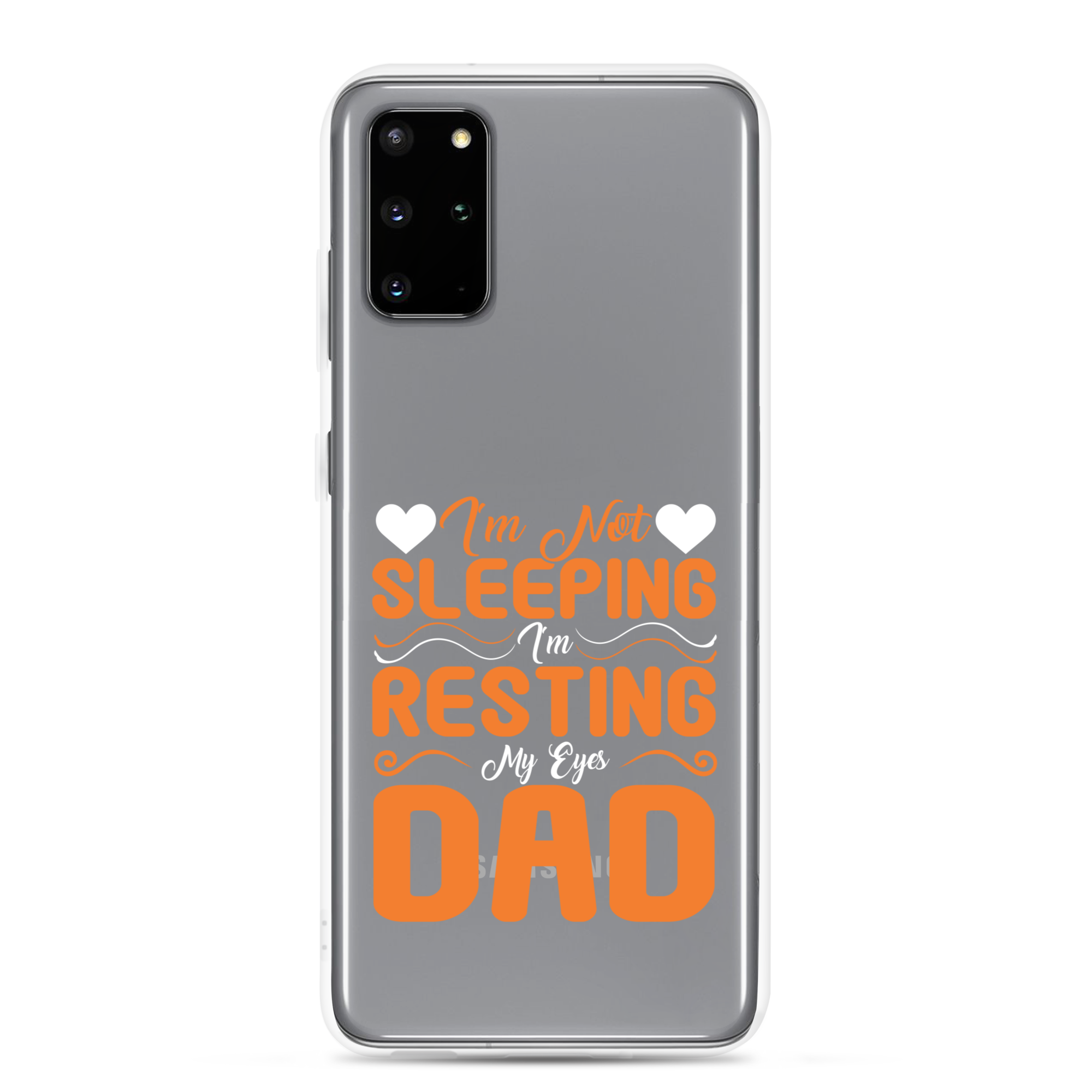 I'm Not Sleeping, I'm Resting My Eyes, Dad Clear Case for Samsung®