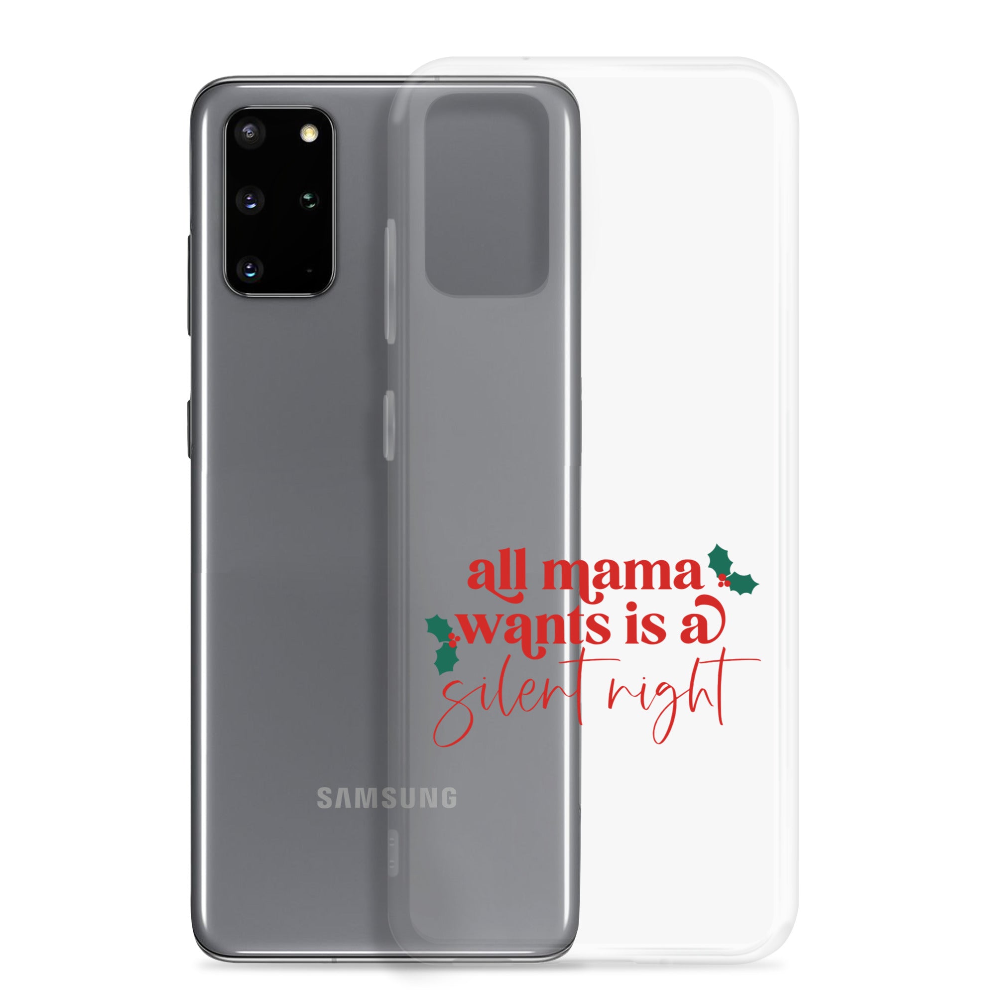 All Mama Wants Is A Silent Night Clear Case for Samsung®