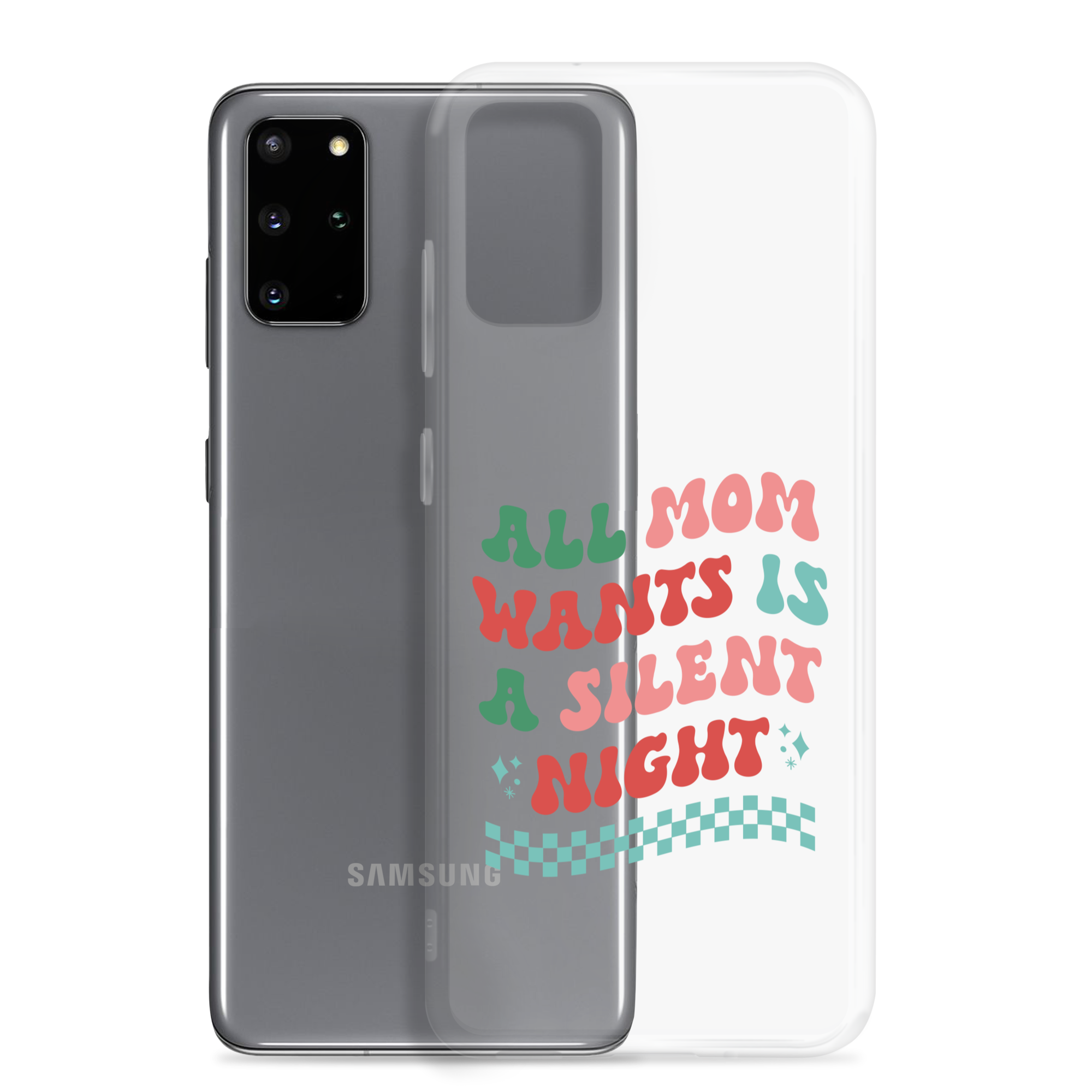 All Mama Wants Is A Silent Night Clear Case for Samsung®