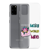 Out Of All Moms In The World I'm So Glad You Are Mine Clear Case for Samsung®