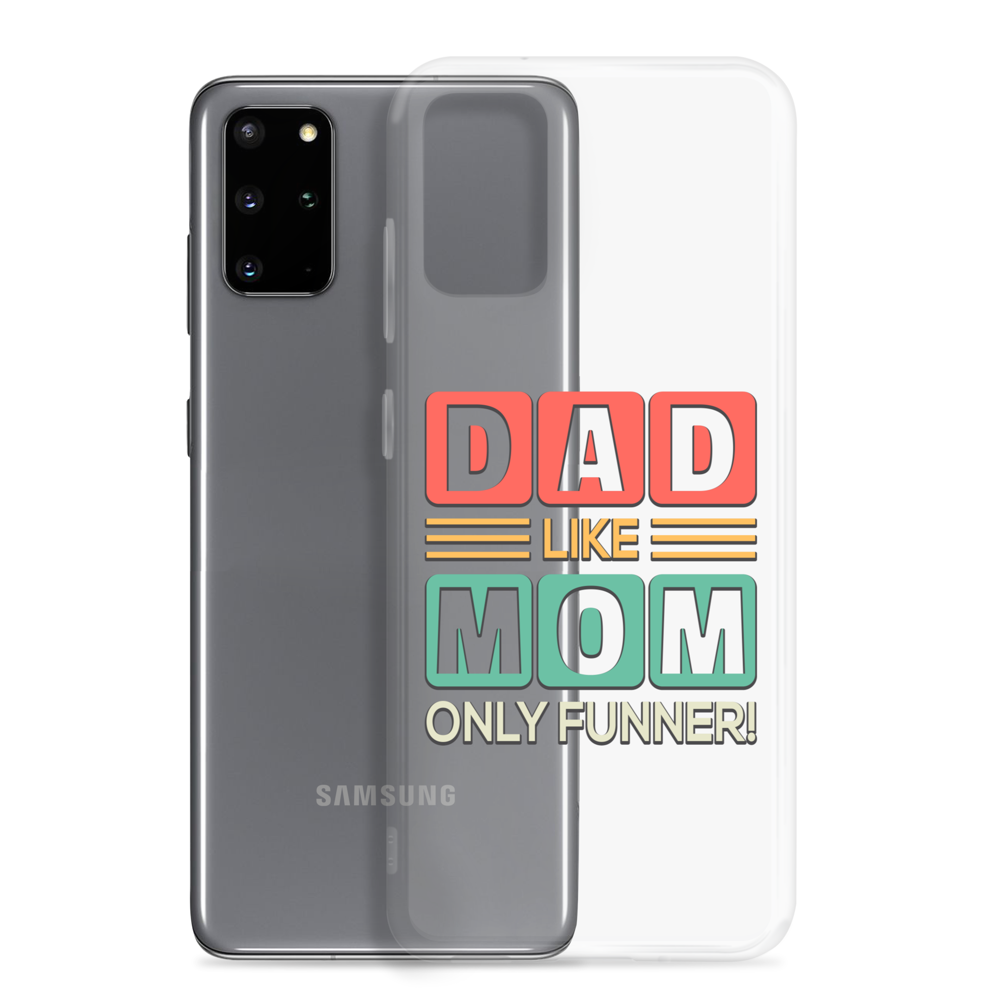 Dad Like Mom Only Funnier Clear Case for Samsung®