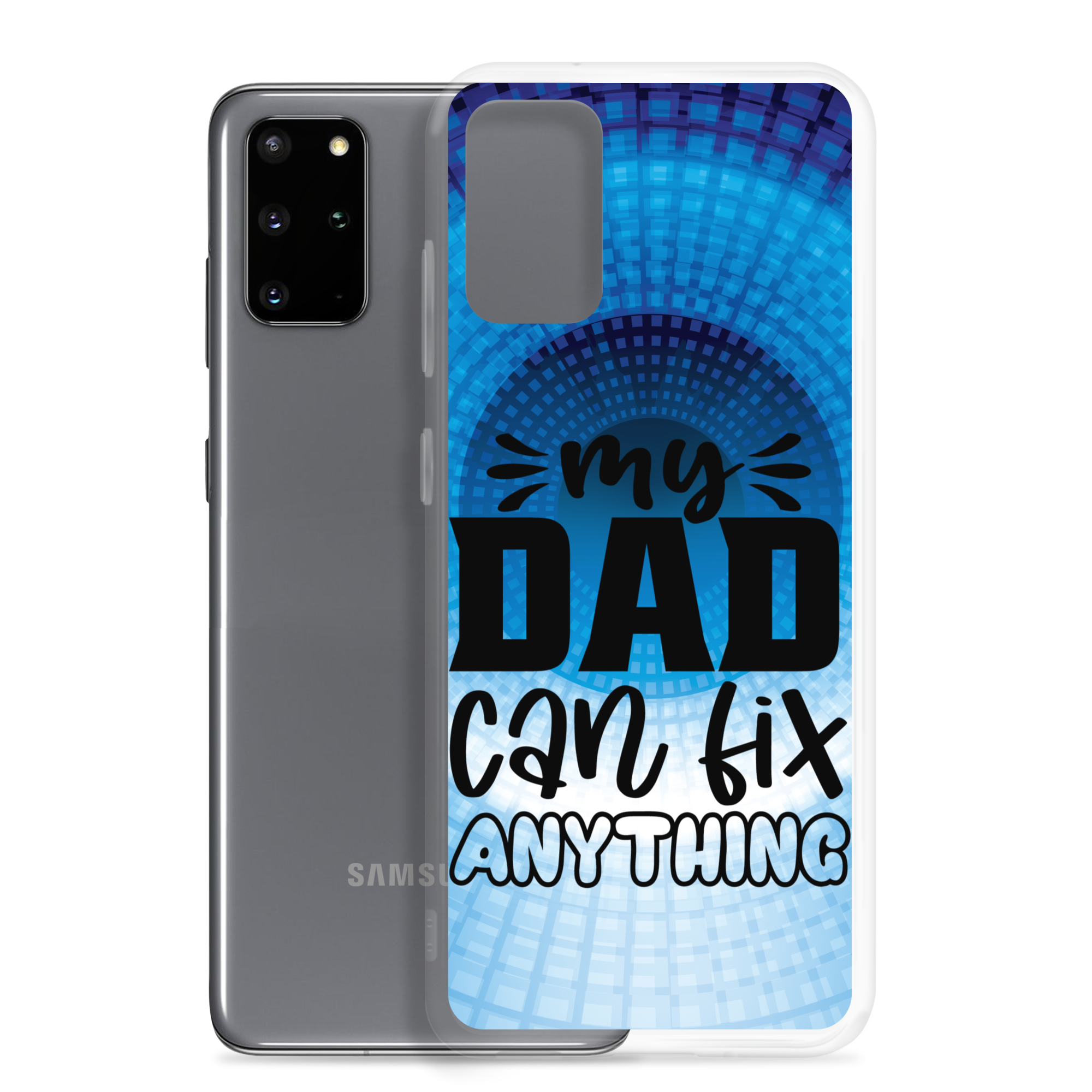 My Dad Can Fix Anything Clear Case for Samsung®