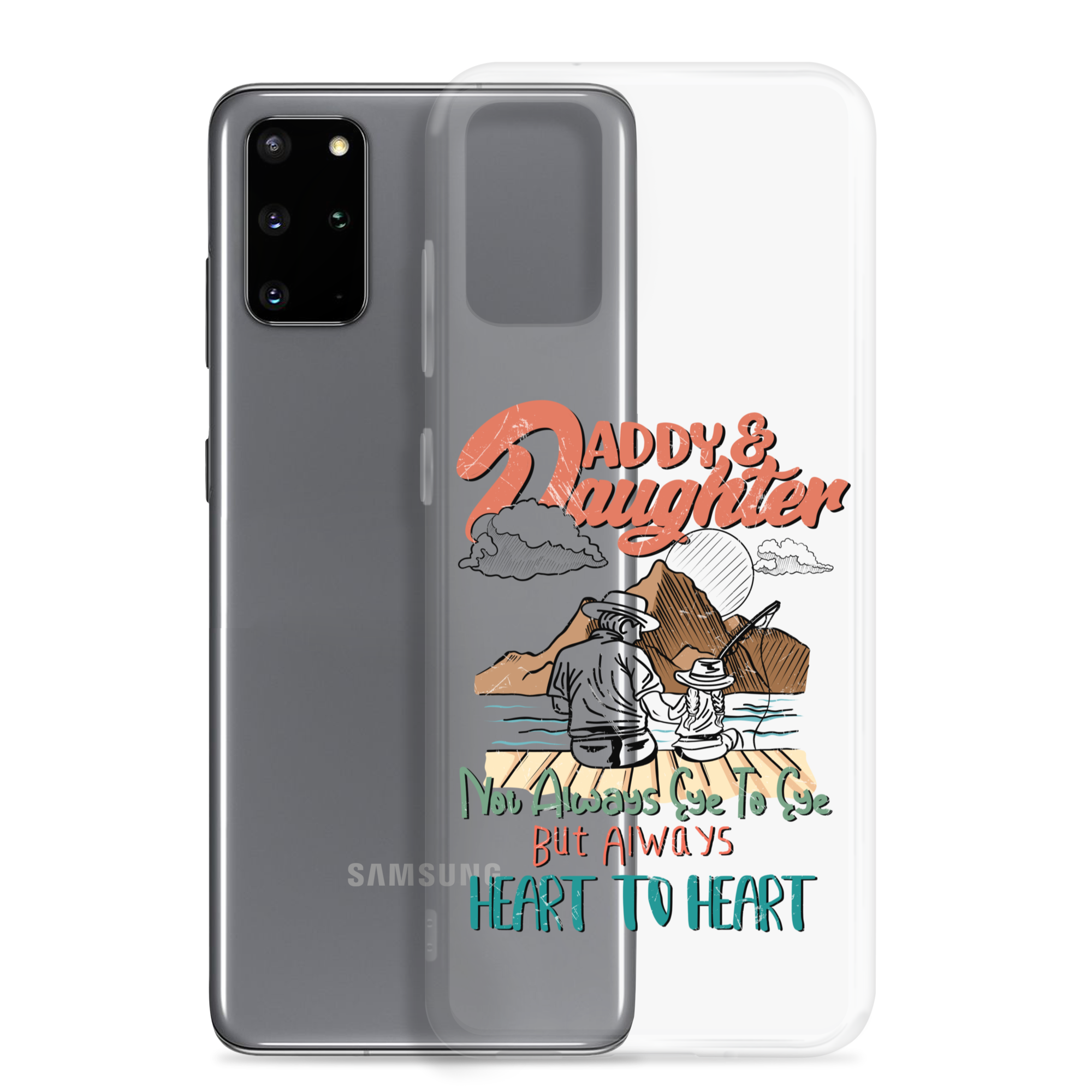 Daddy & Daughter Not Always Eye to Eye But Always Heart To Heart Clear Case for Samsung®