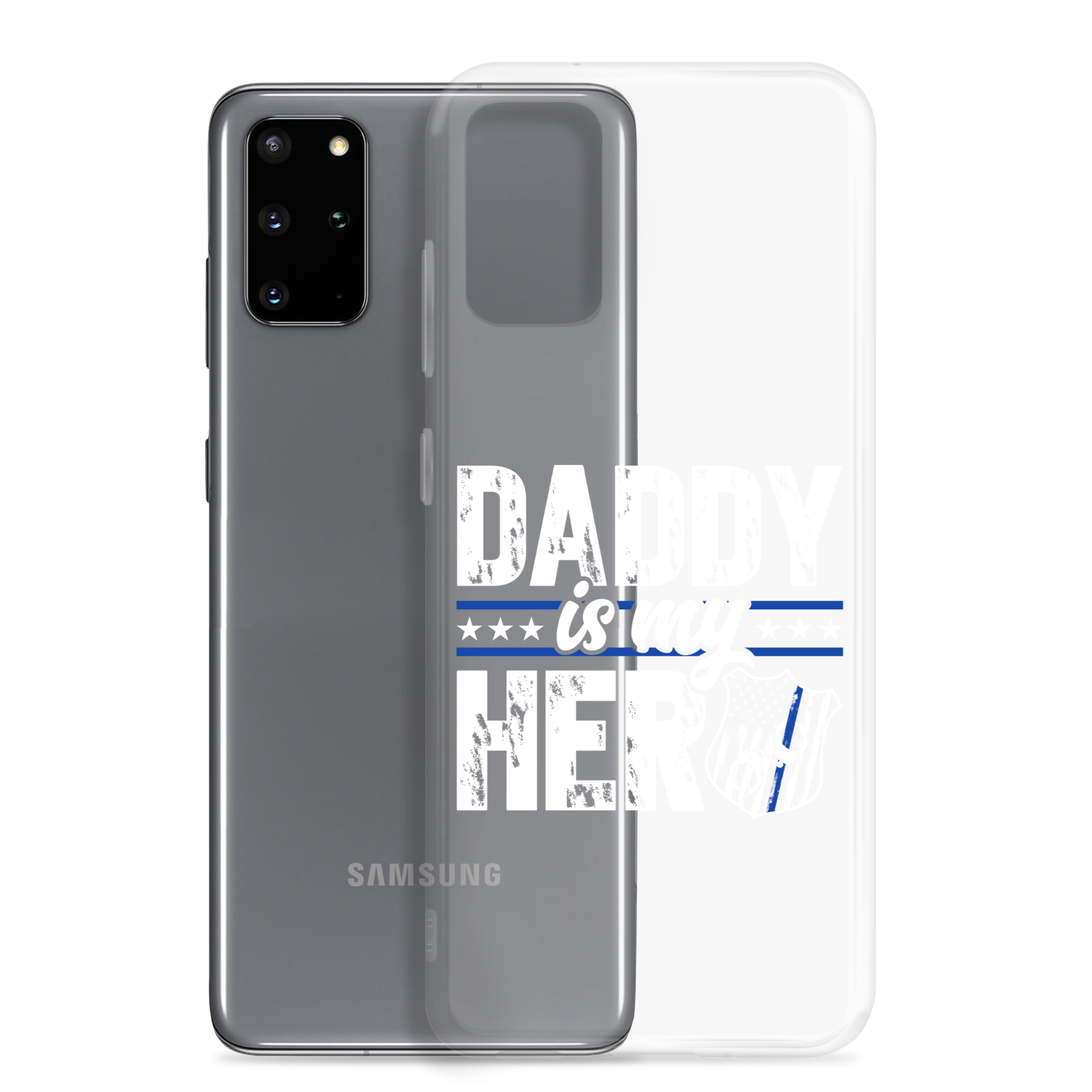 Daddy Is My Hero Clear Case for Samsung®