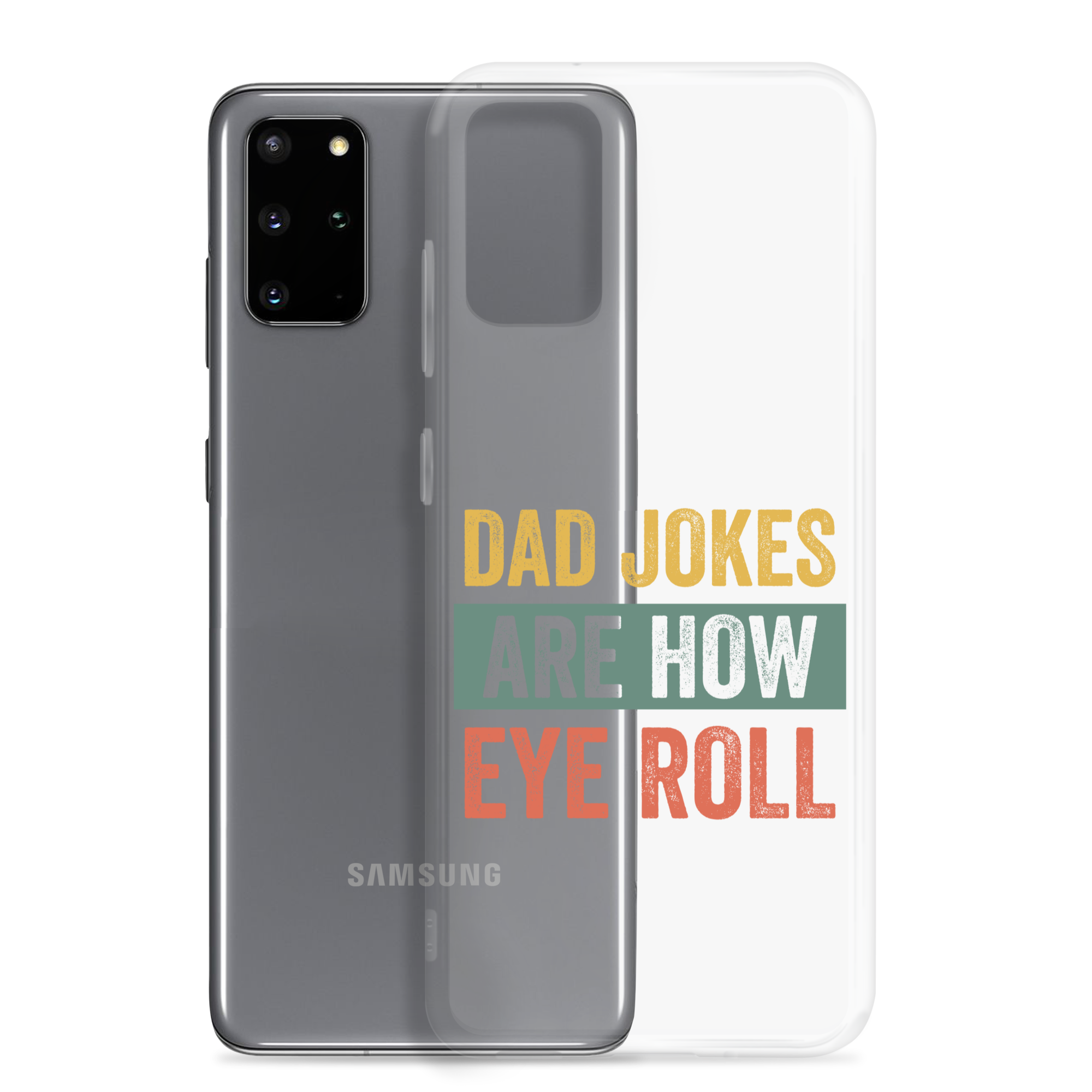 Dad Jokes Are How Eye Roll Clear Case for Samsung®