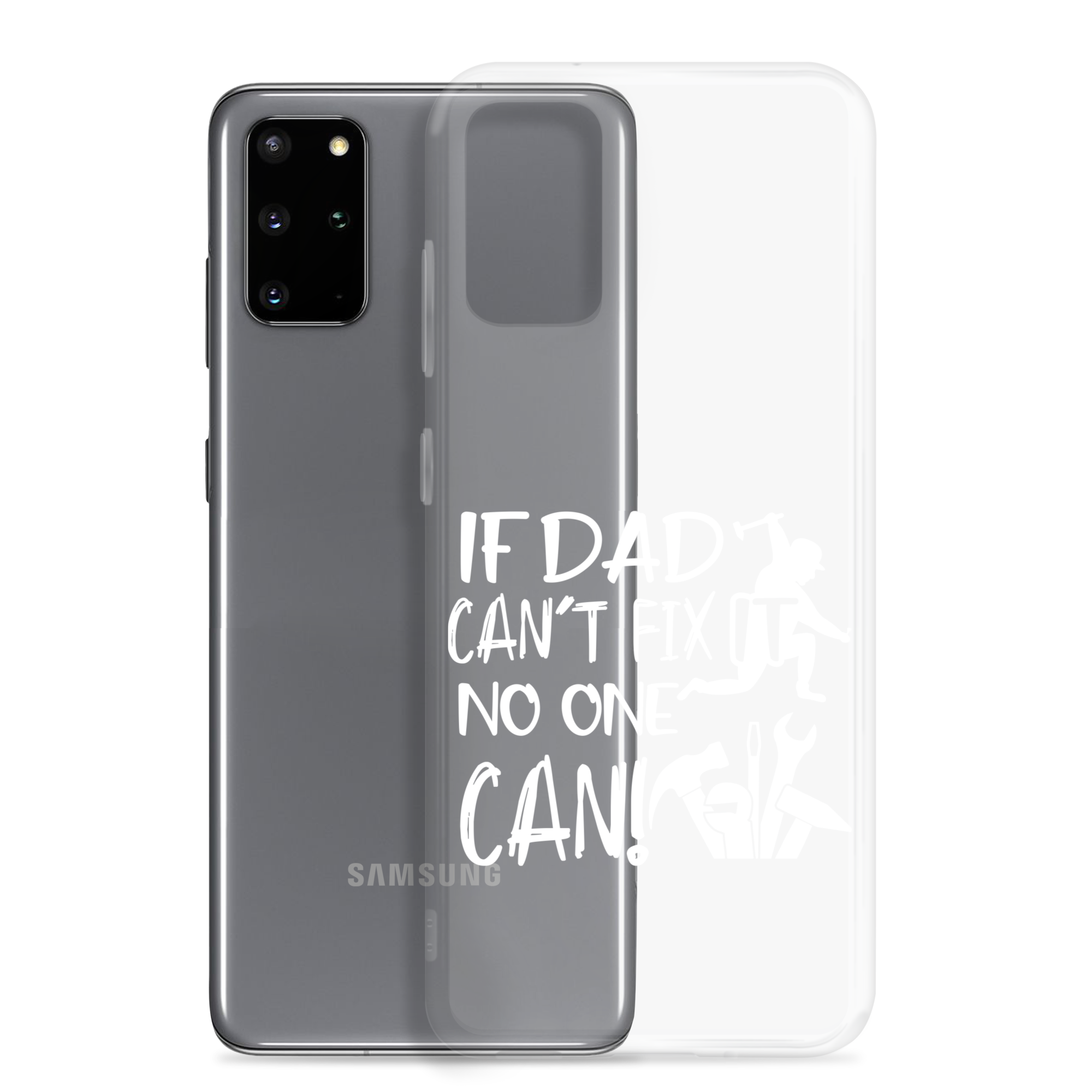 If Dad Can't Fix It No One Can! Clear Case for Samsung®