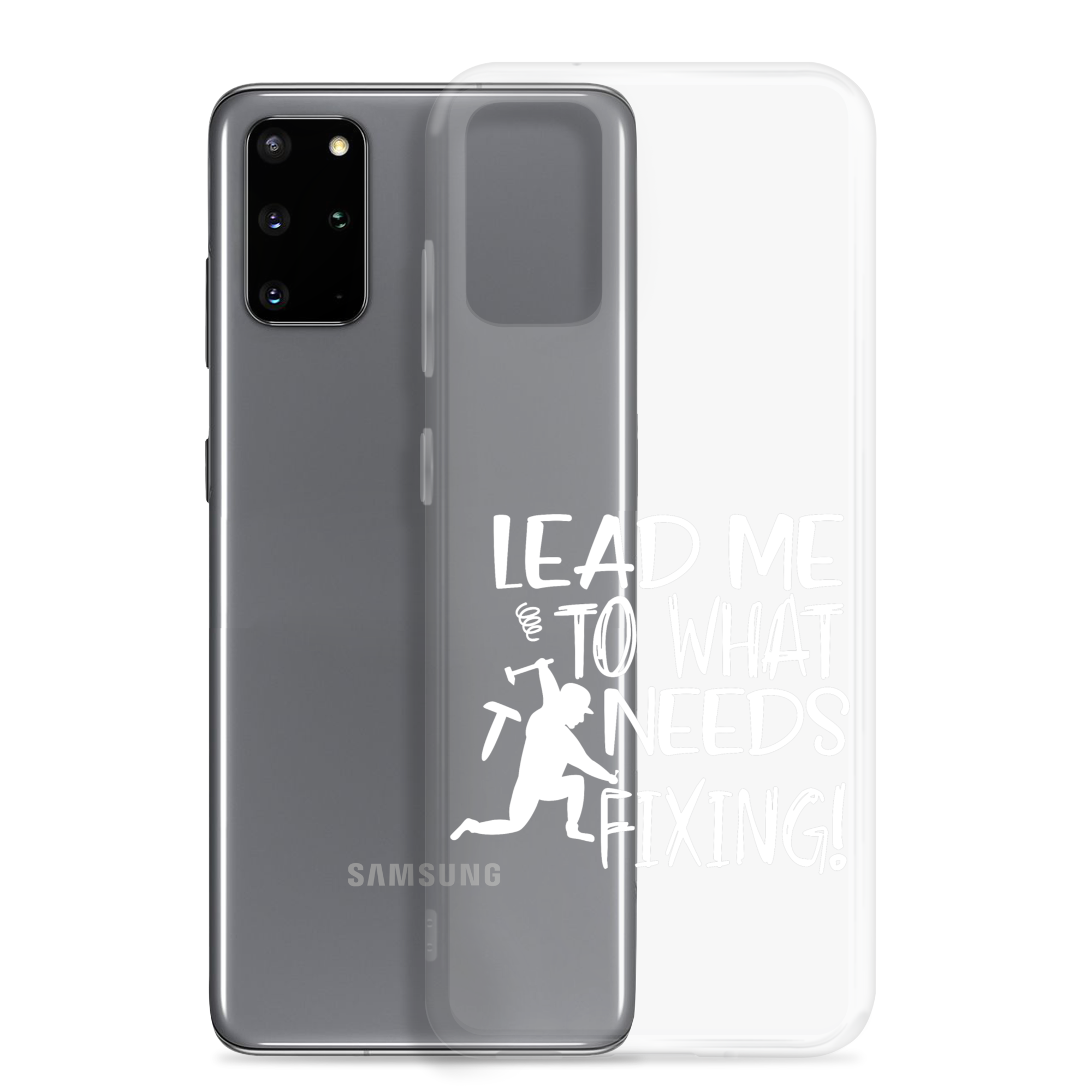 Lead Me To What Needs Fixing! Clear Case for Samsung®