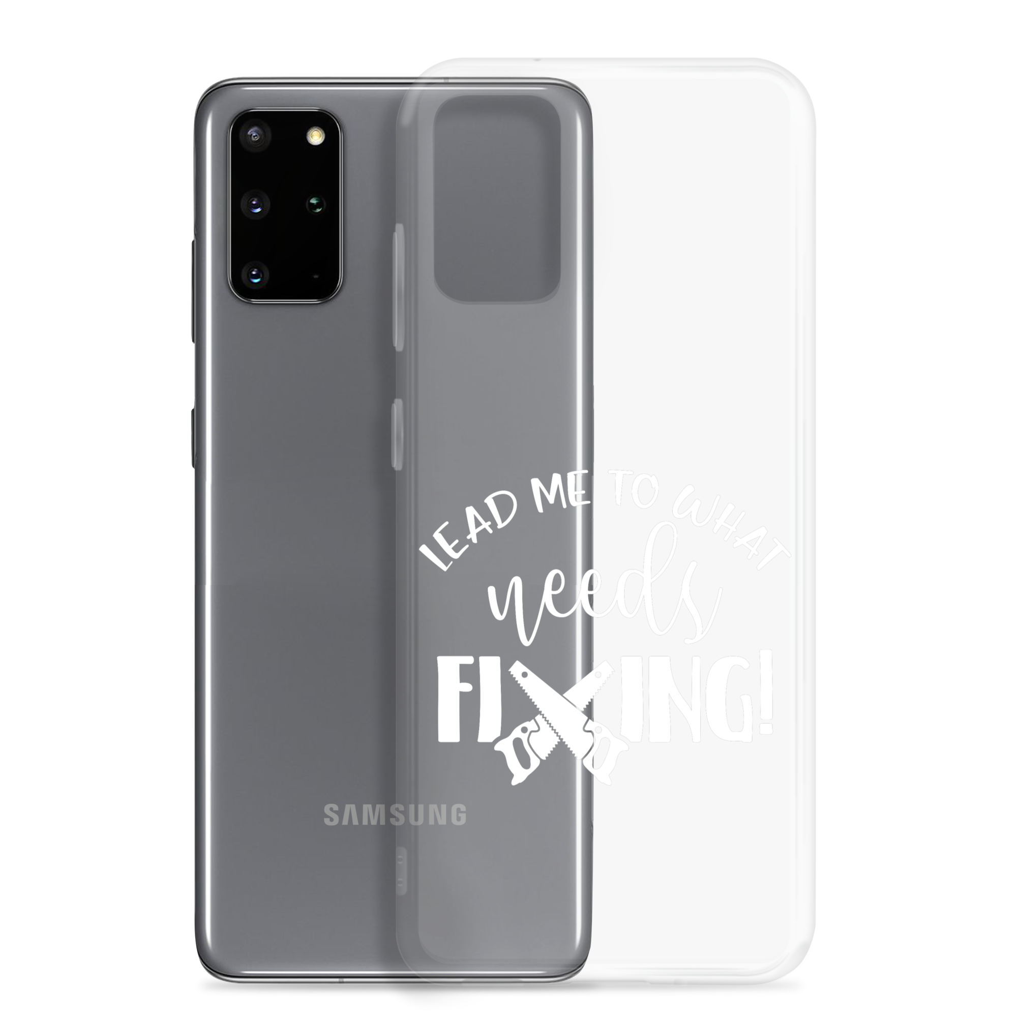 Lead Me To What Needs Fixing! Clear Case for Samsung®