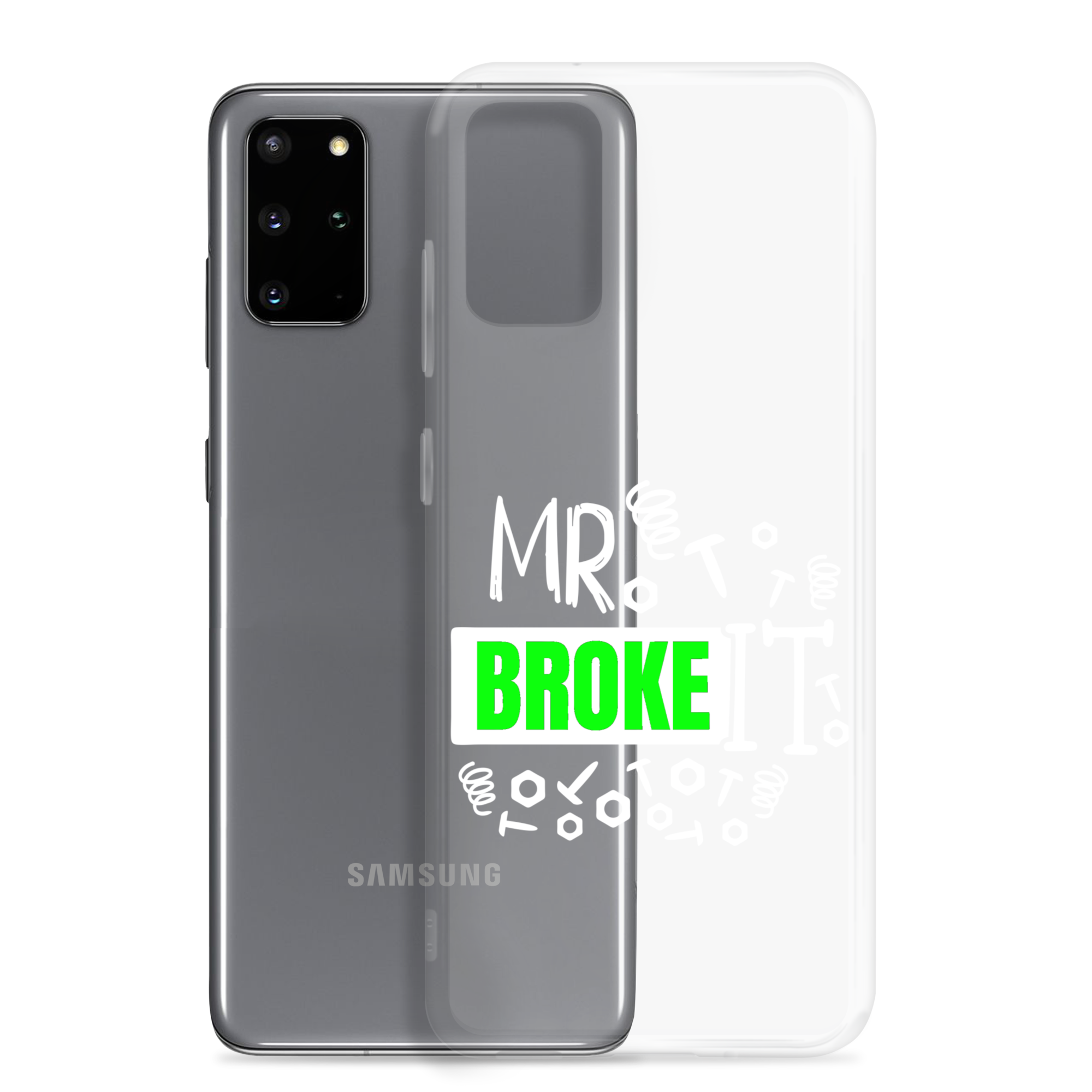 Mr Broke It Clear Case for Samsung®