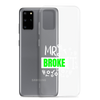 Mr Broke It Clear Case for Samsung®