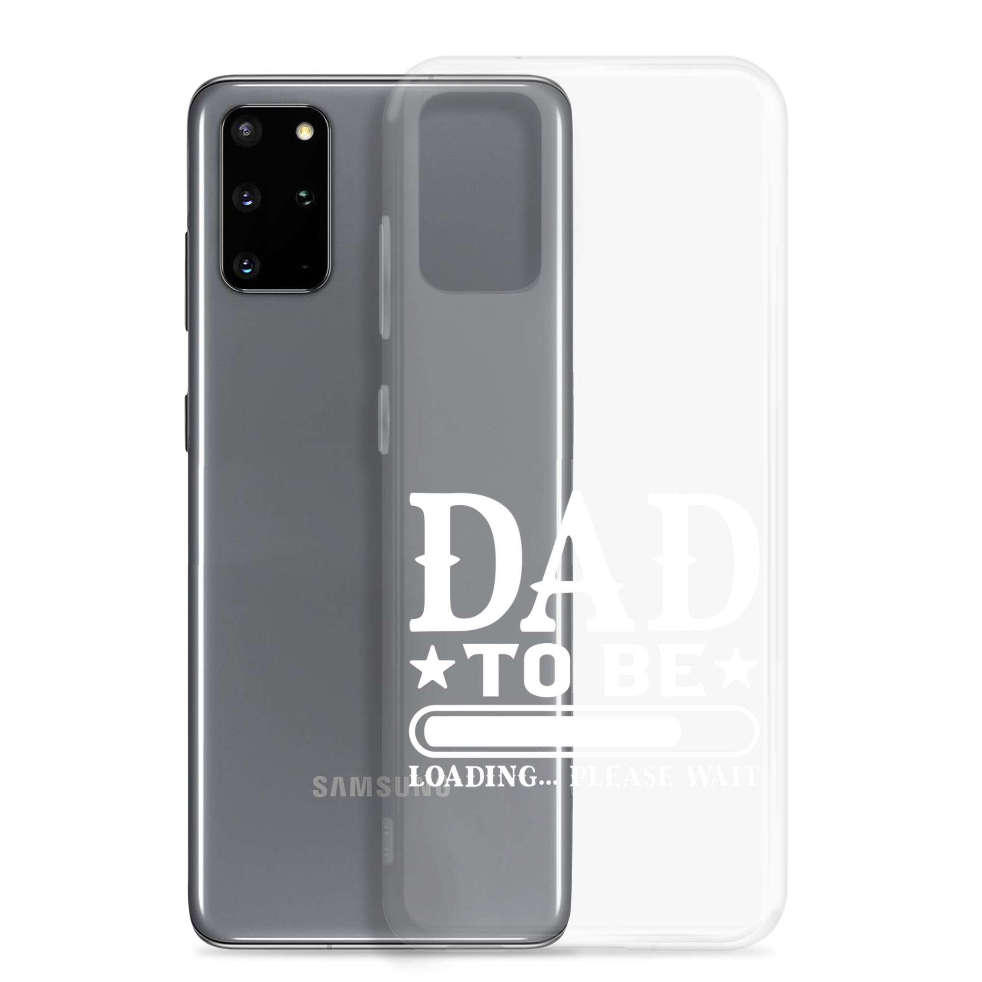 Dad To Be Loading,,, Please Wait Clear Case for Samsung®