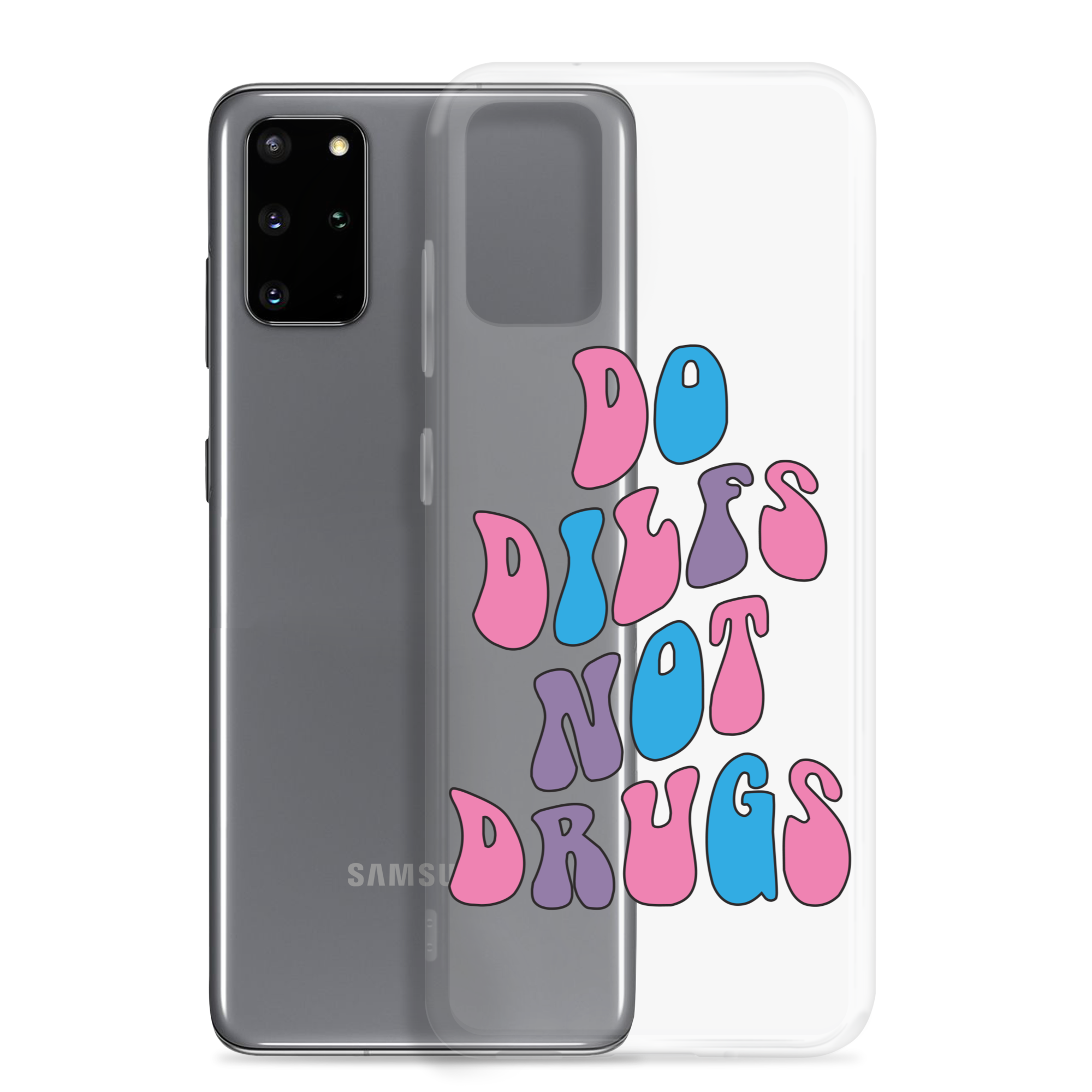 Do Dilfs Not Drugs Clear Case for Samsung®