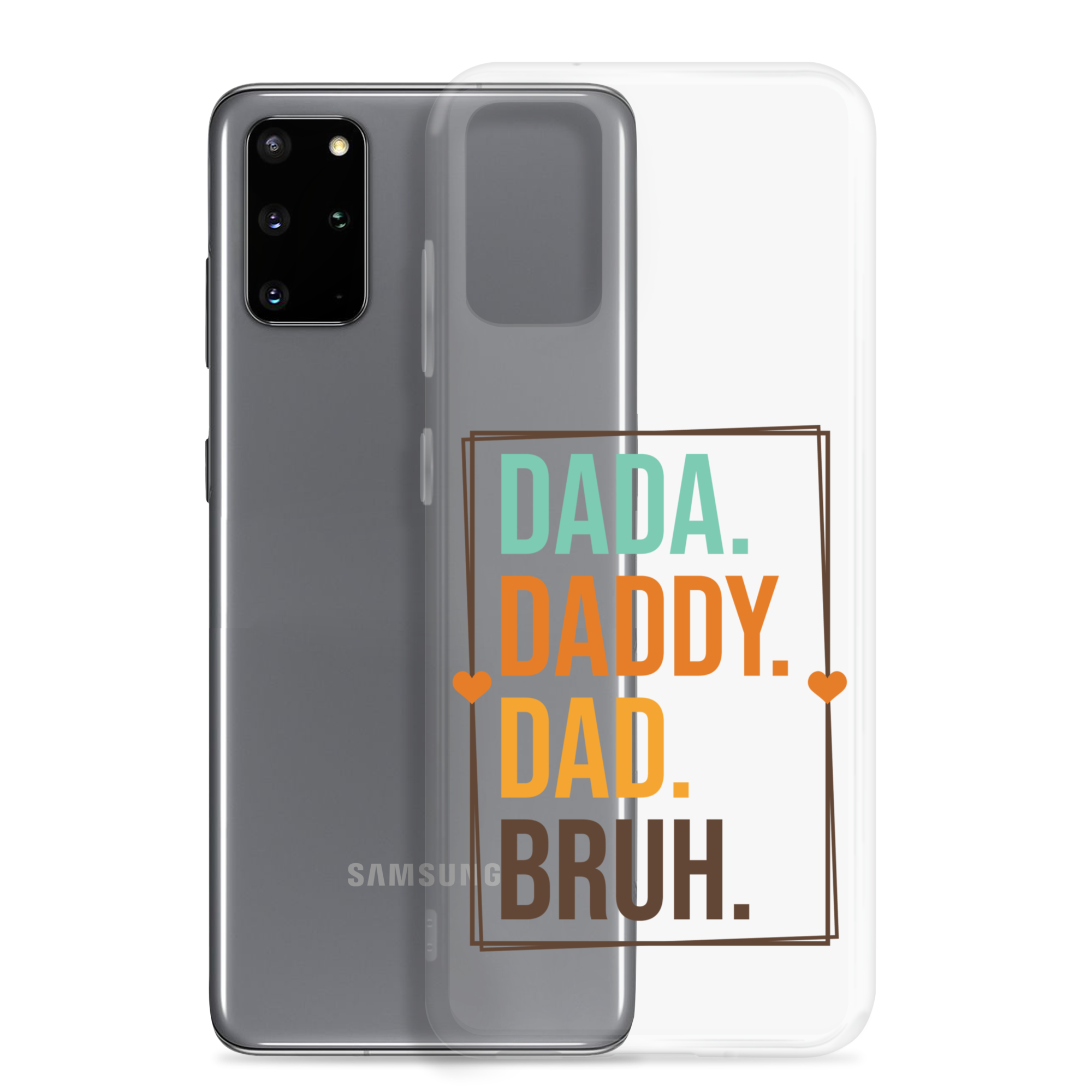 Dada. Daddy. Dad. Bruh Clear Case for Samsung®