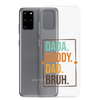 Dada. Daddy. Dad. Bruh Clear Case for Samsung®