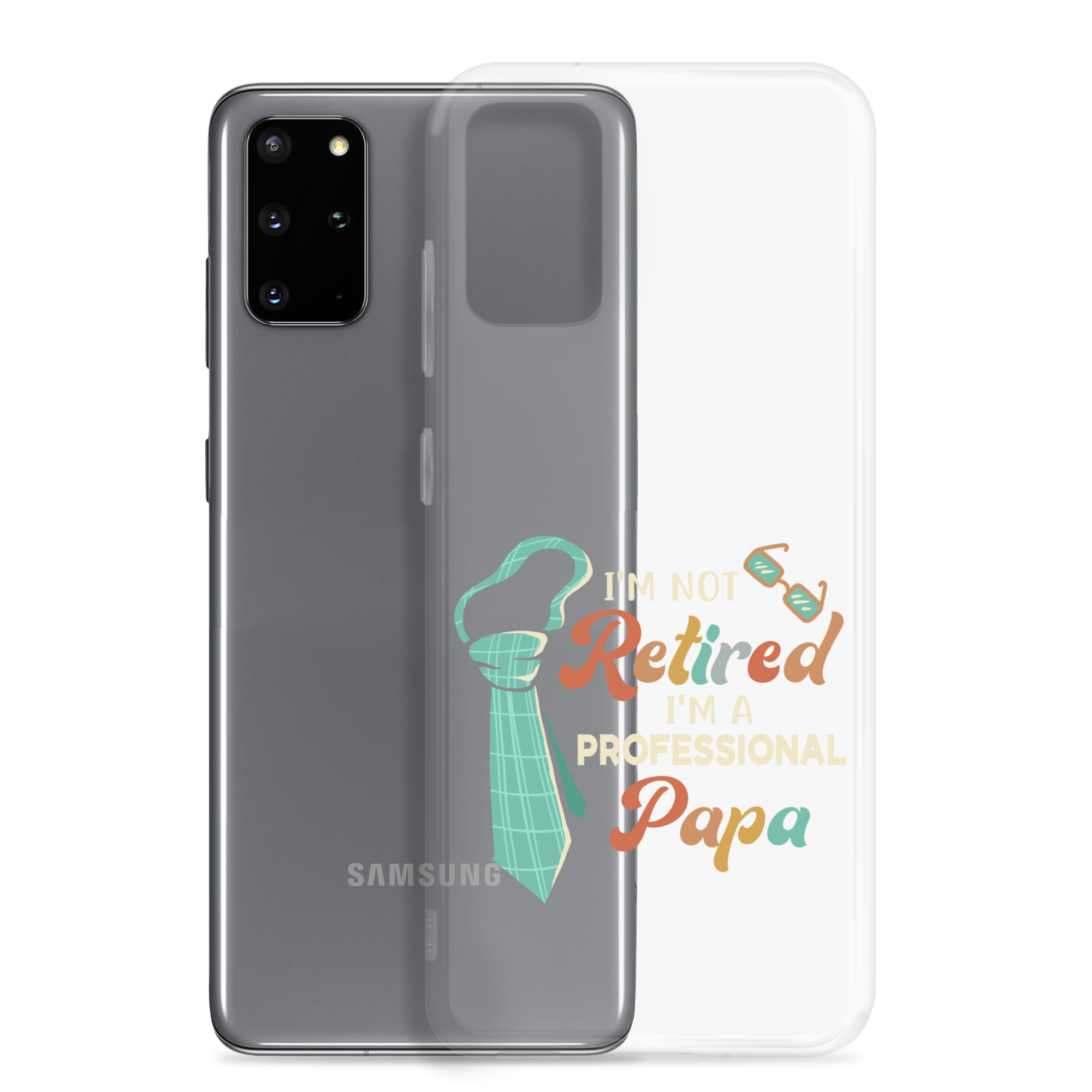 I'm Not Retired I'm A Professional Papa Clear Case for Samsung®