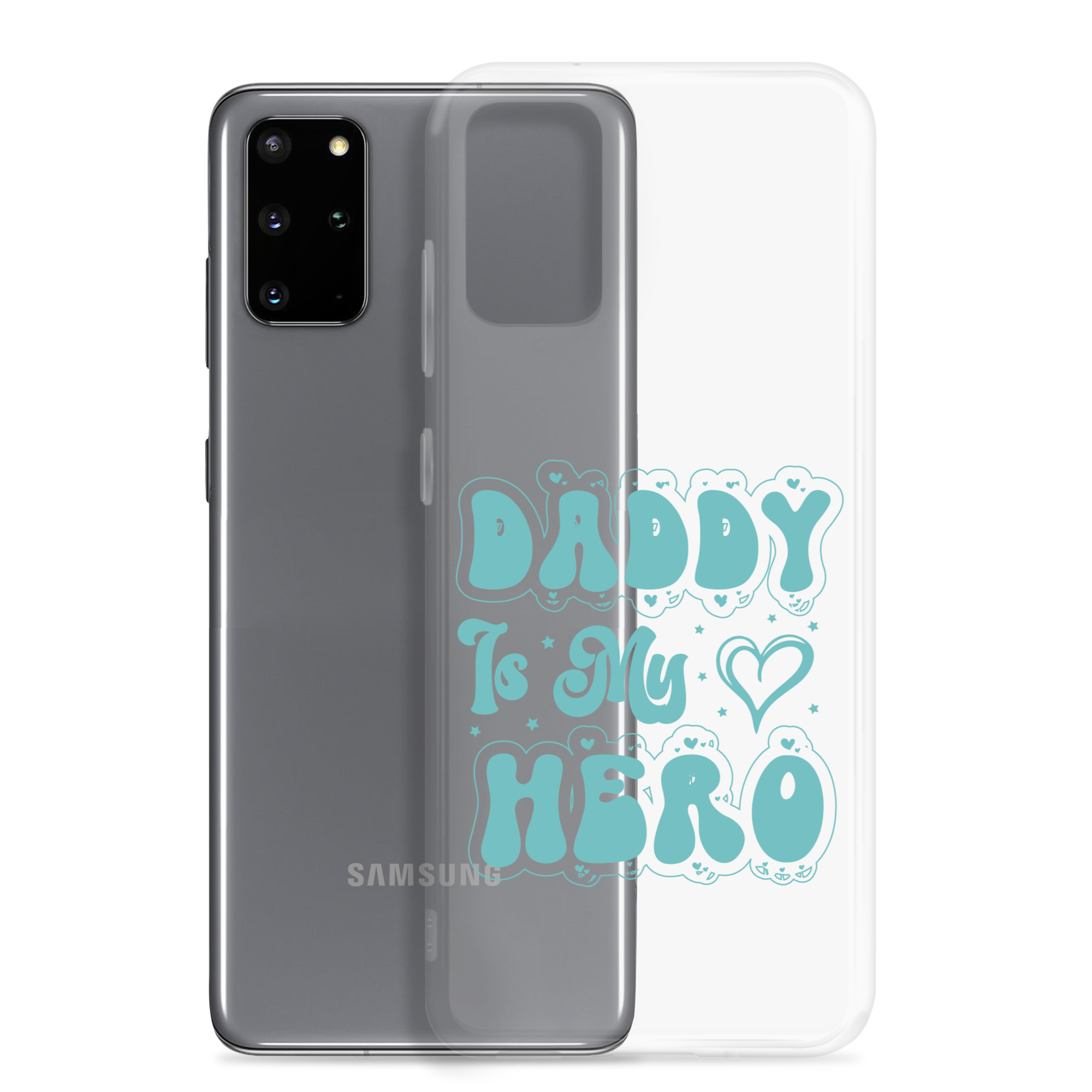 Daddy Is My Hero Clear Case for Samsung®