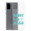 Daddy Is My Hero Clear Case for Samsung®