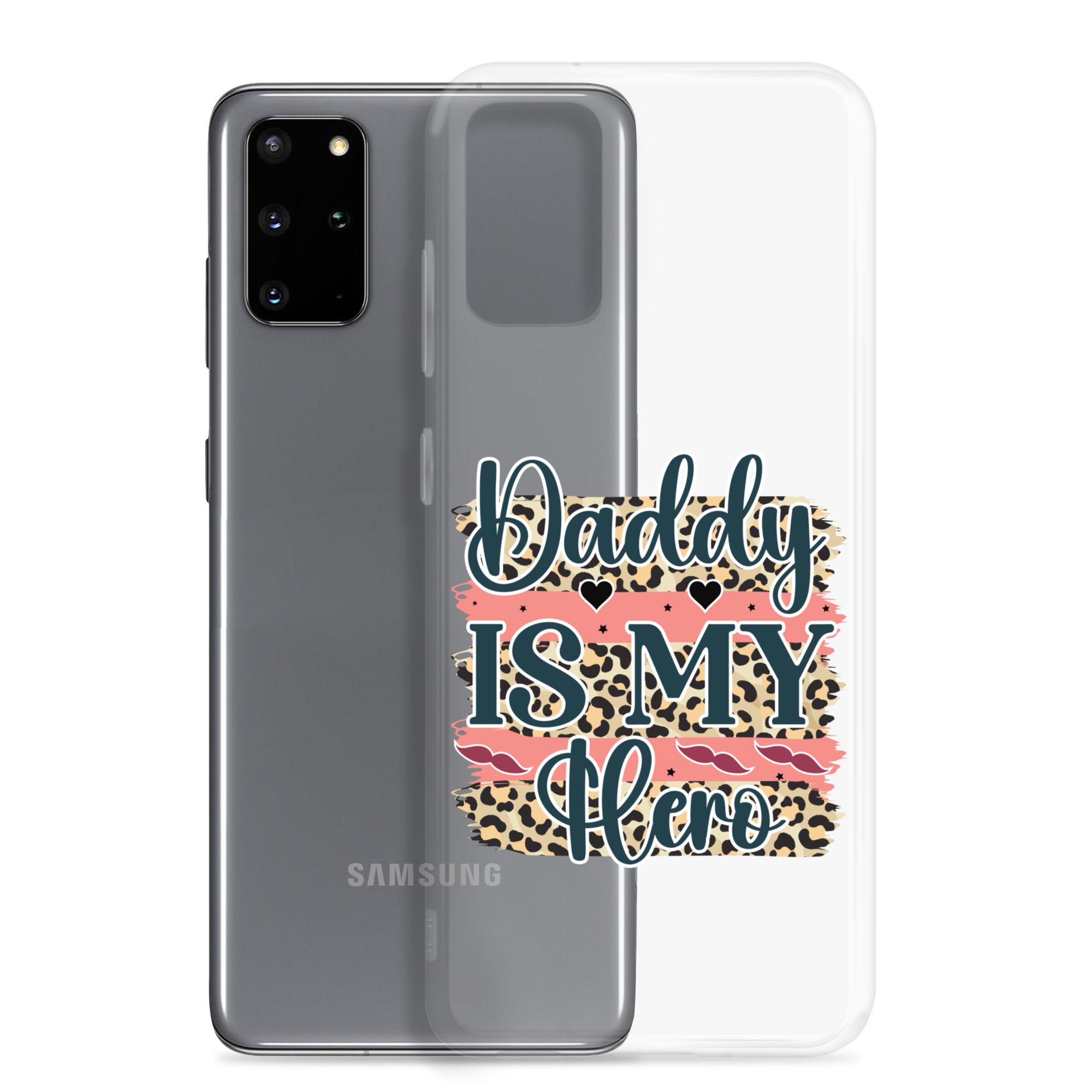 Daddy Is My Hero Clear Case for Samsung®