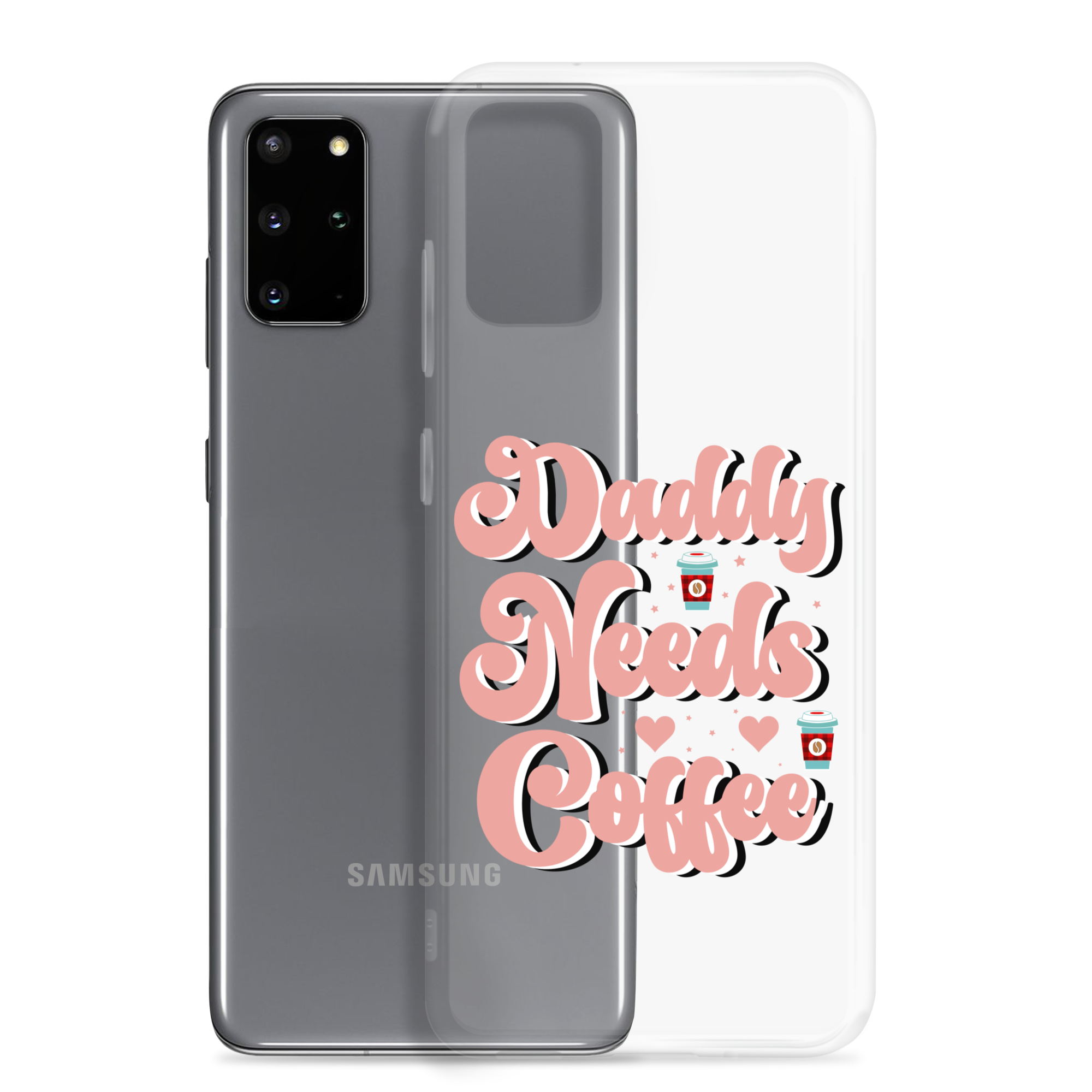 Daddy Needs Coffee Clear Case for Samsung®