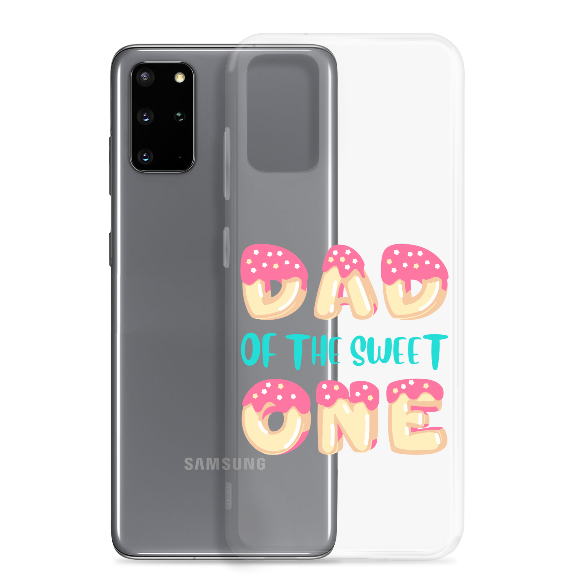 Dad Of The Sweet One Clear Case for Samsung®