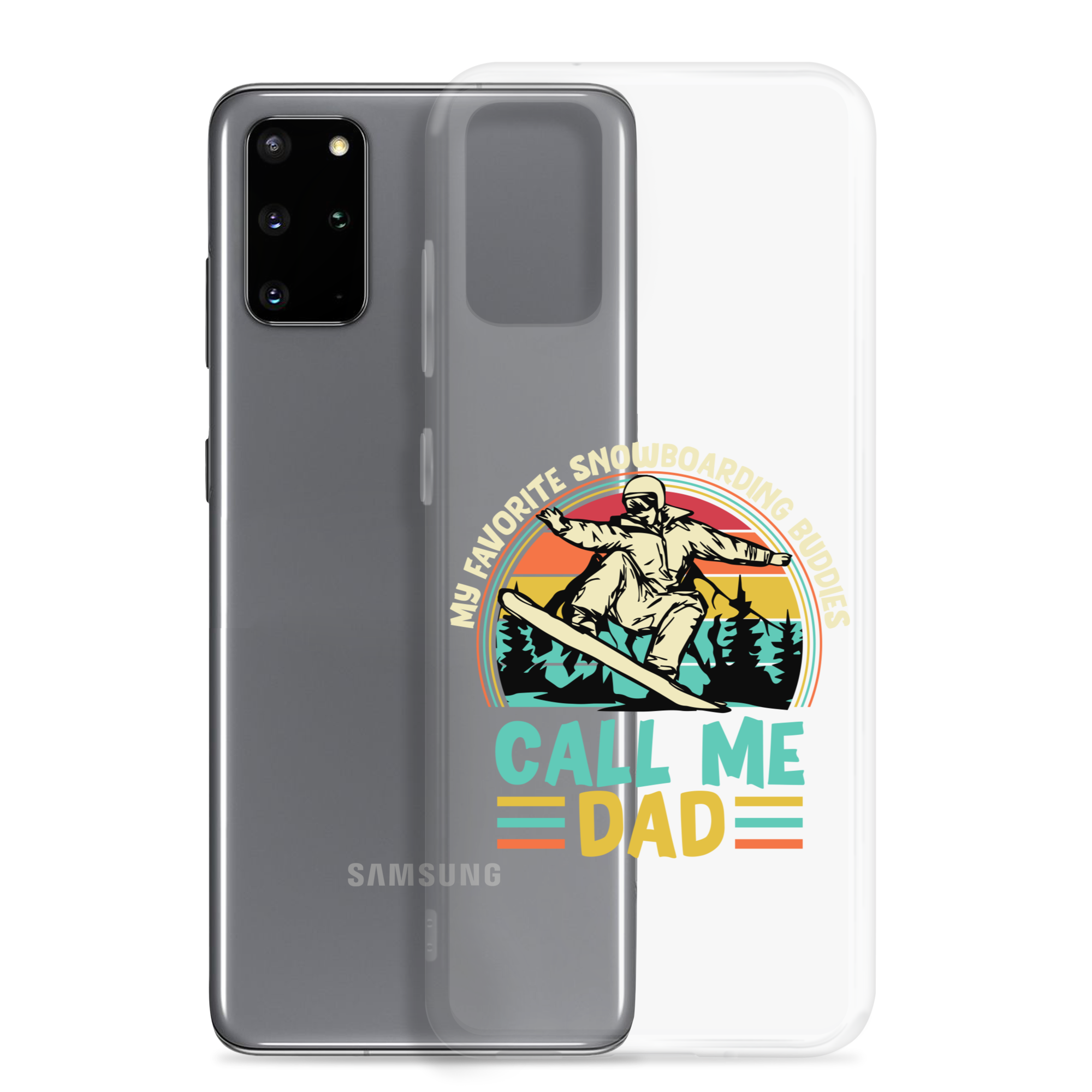 My Favorite Snowboarding Buddies Call Me Dad Clear Case for Samsung®