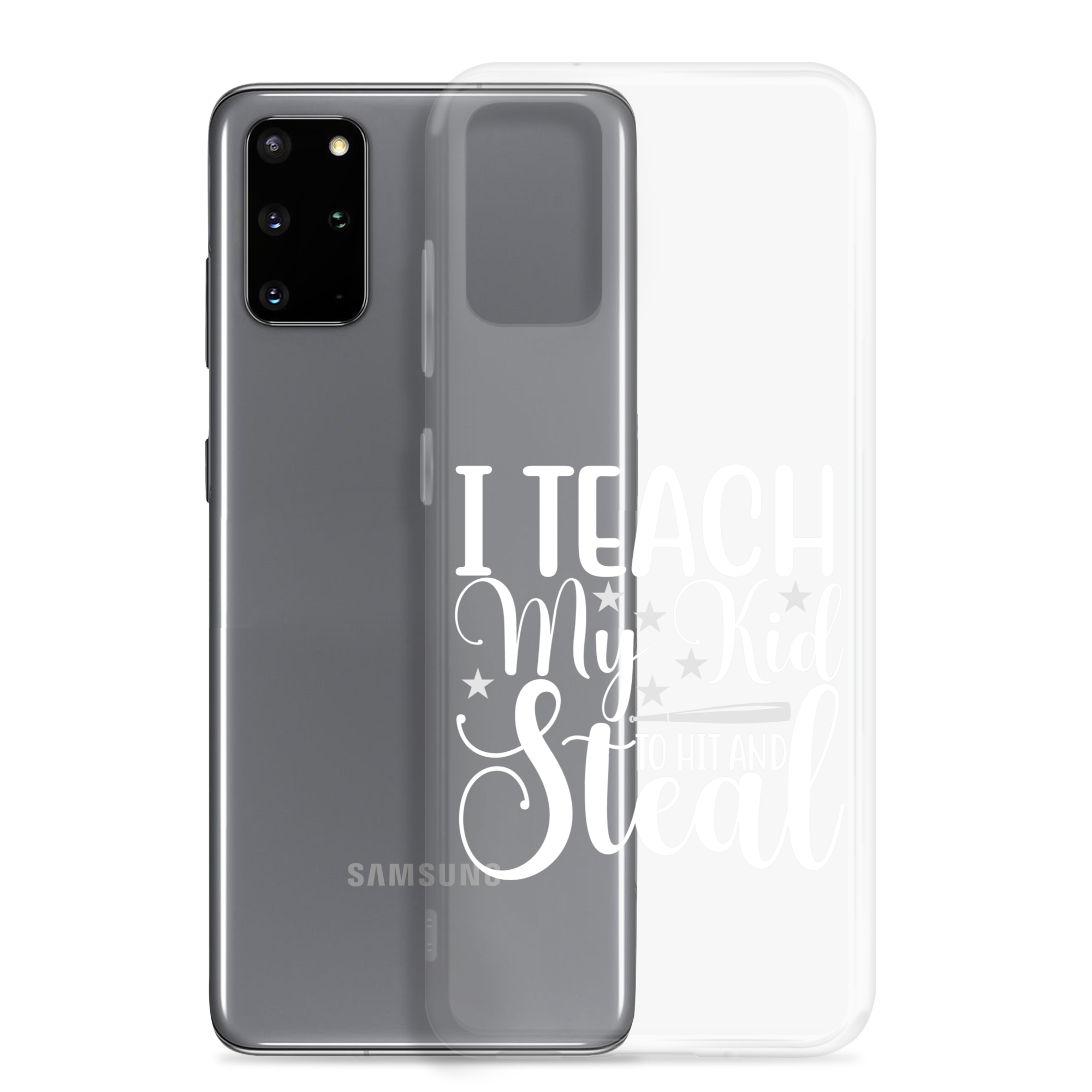 I Teach My Kid To Hit And Steal Clear Case for Samsung®