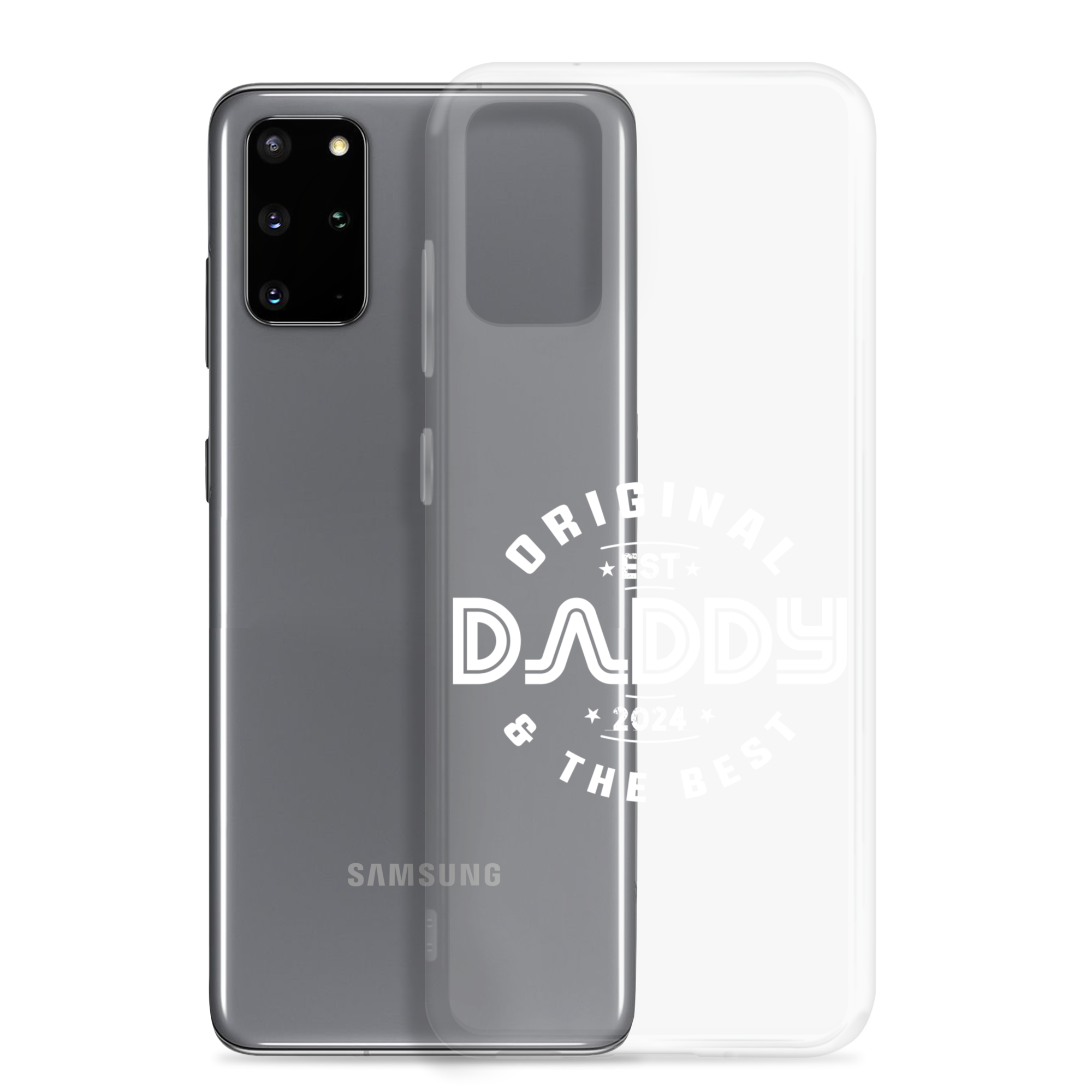 Original And The Best Daddy Establish 2024 Clear Case for Samsung®