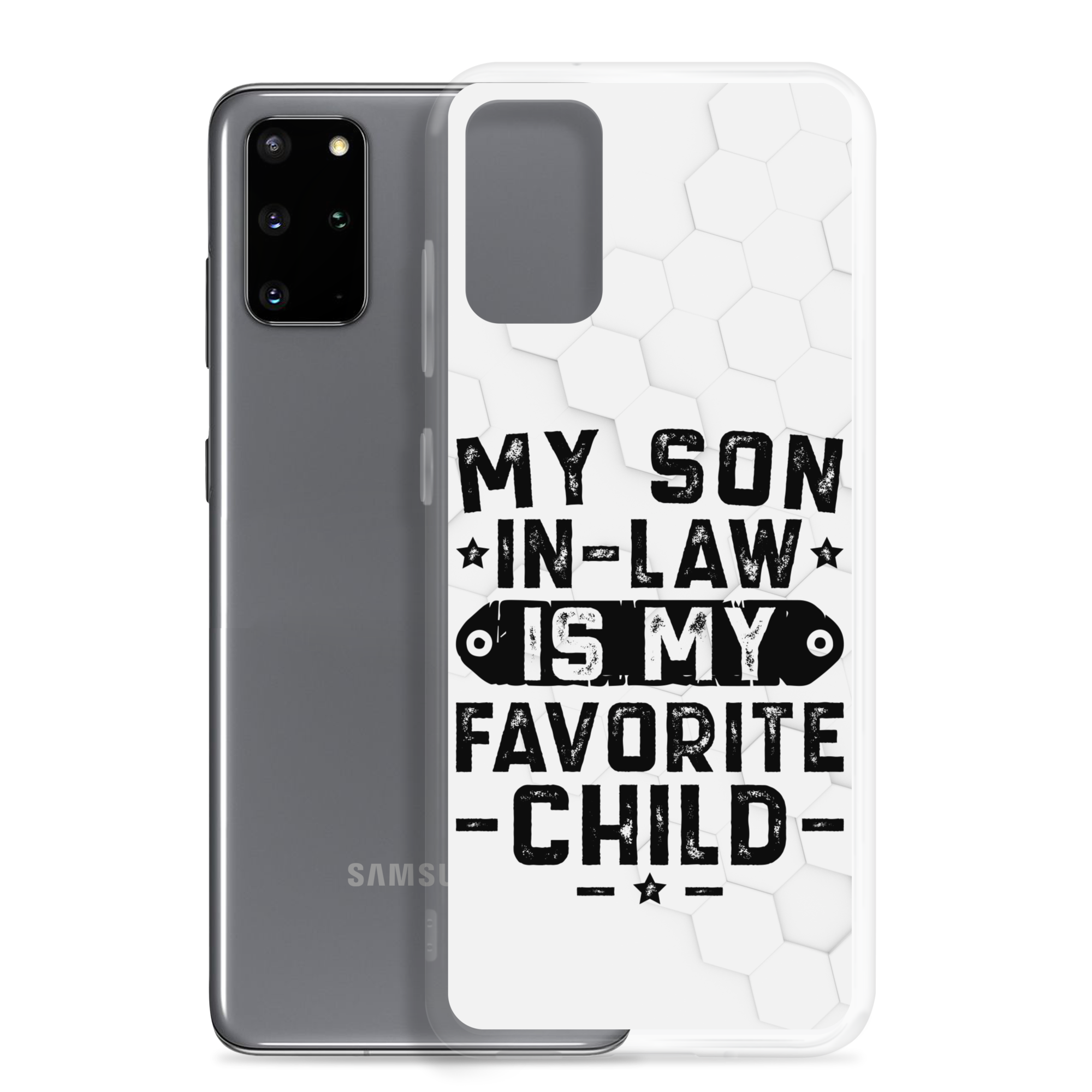 My Son-In-Law Is My Favorite Child Clear Case for Samsung®