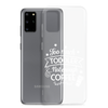 Too Much Toddler Not Enough Coffee Clear Case for Samsung®