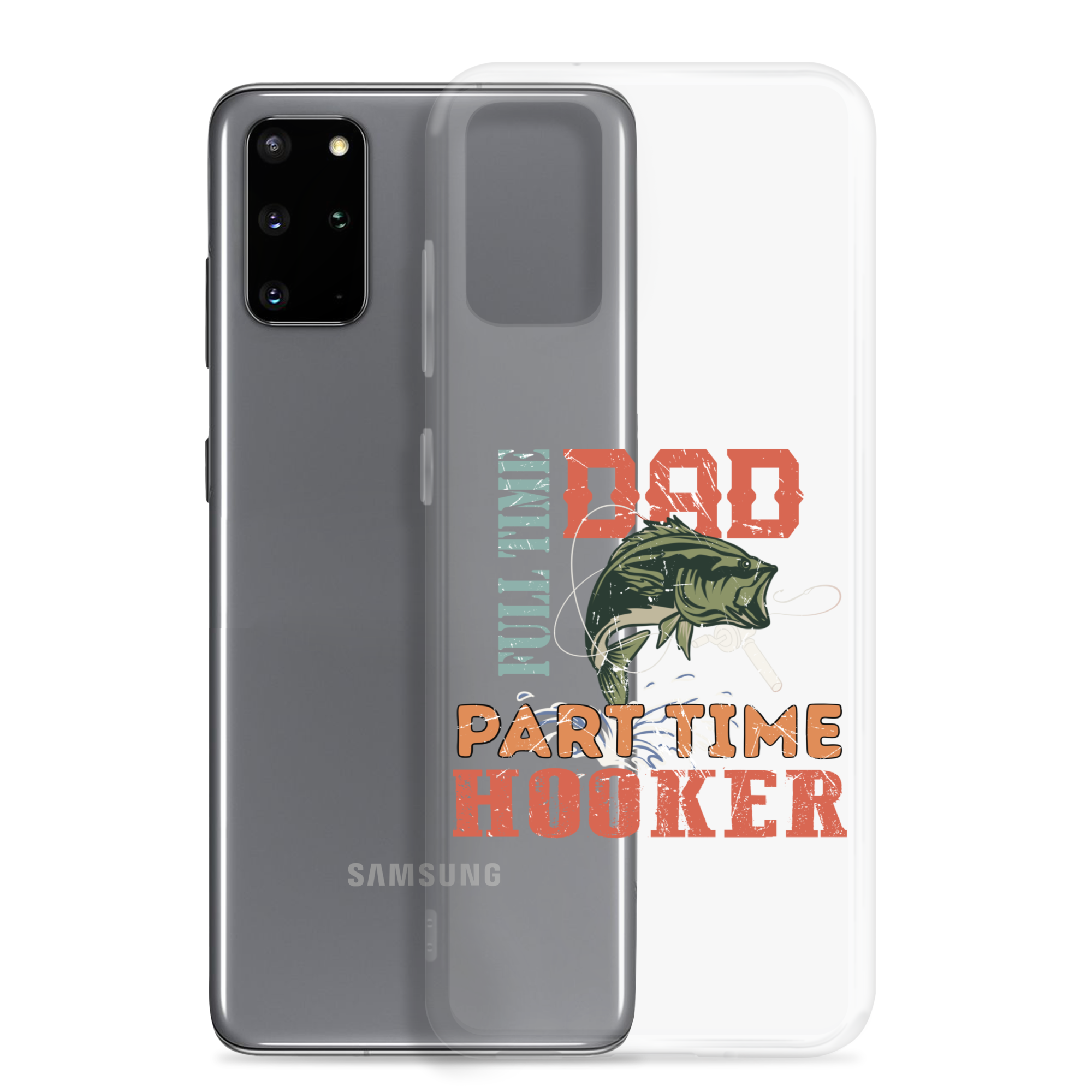 Dad Full Time Part Time Hooker Clear Case for Samsung®