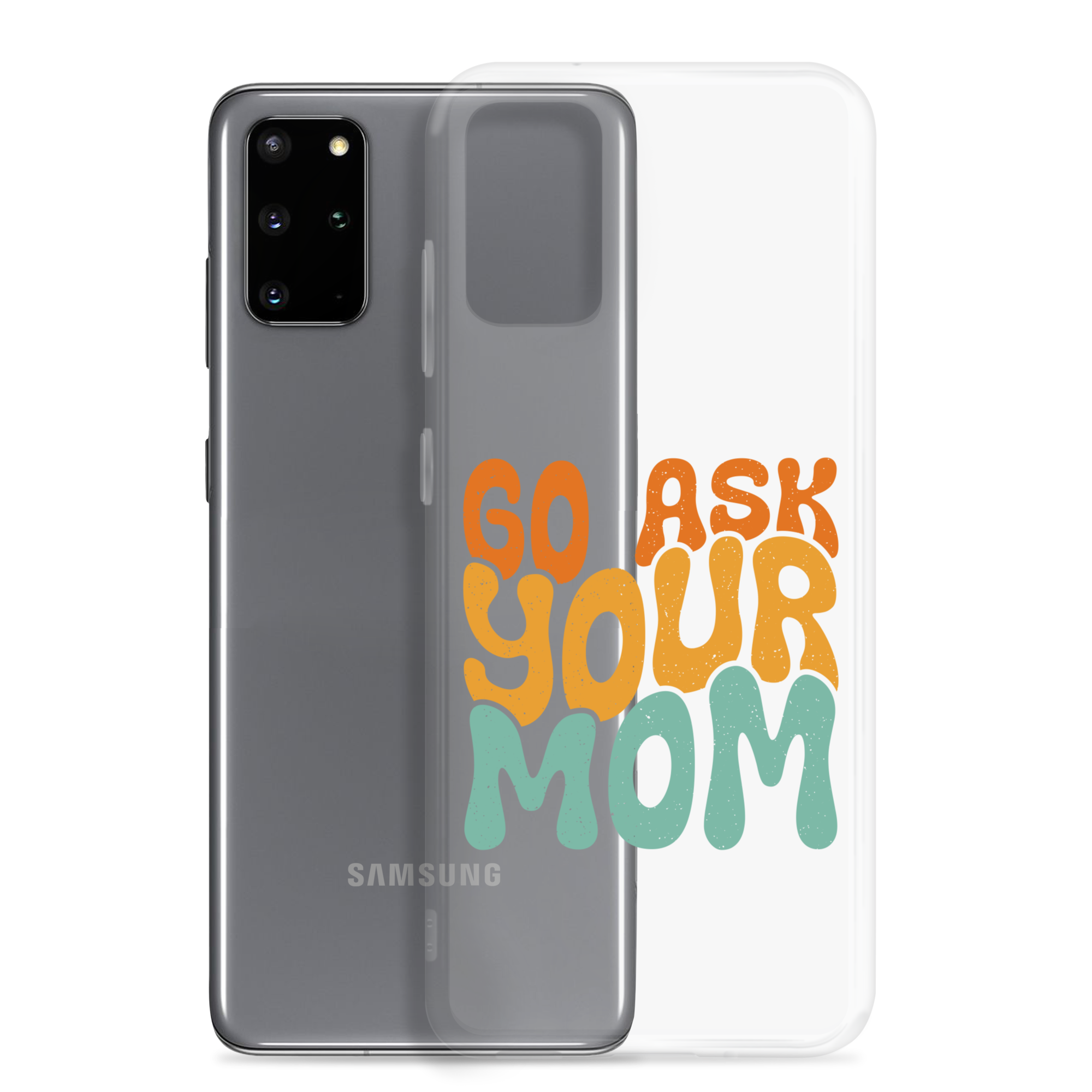 Go Ask Your Mom Clear Case for Samsung®