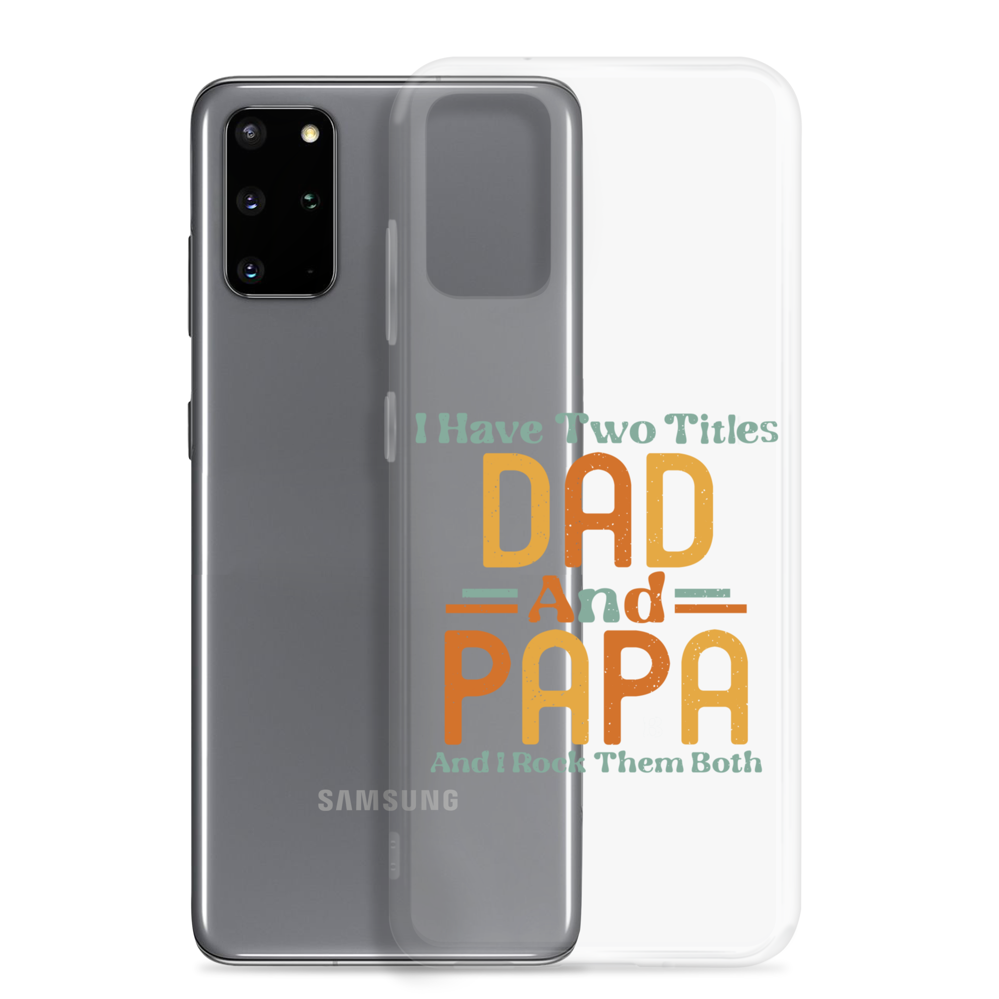 I Have Two Titles Dad And Papa And I Rock Them Both Clear Case for Samsung®