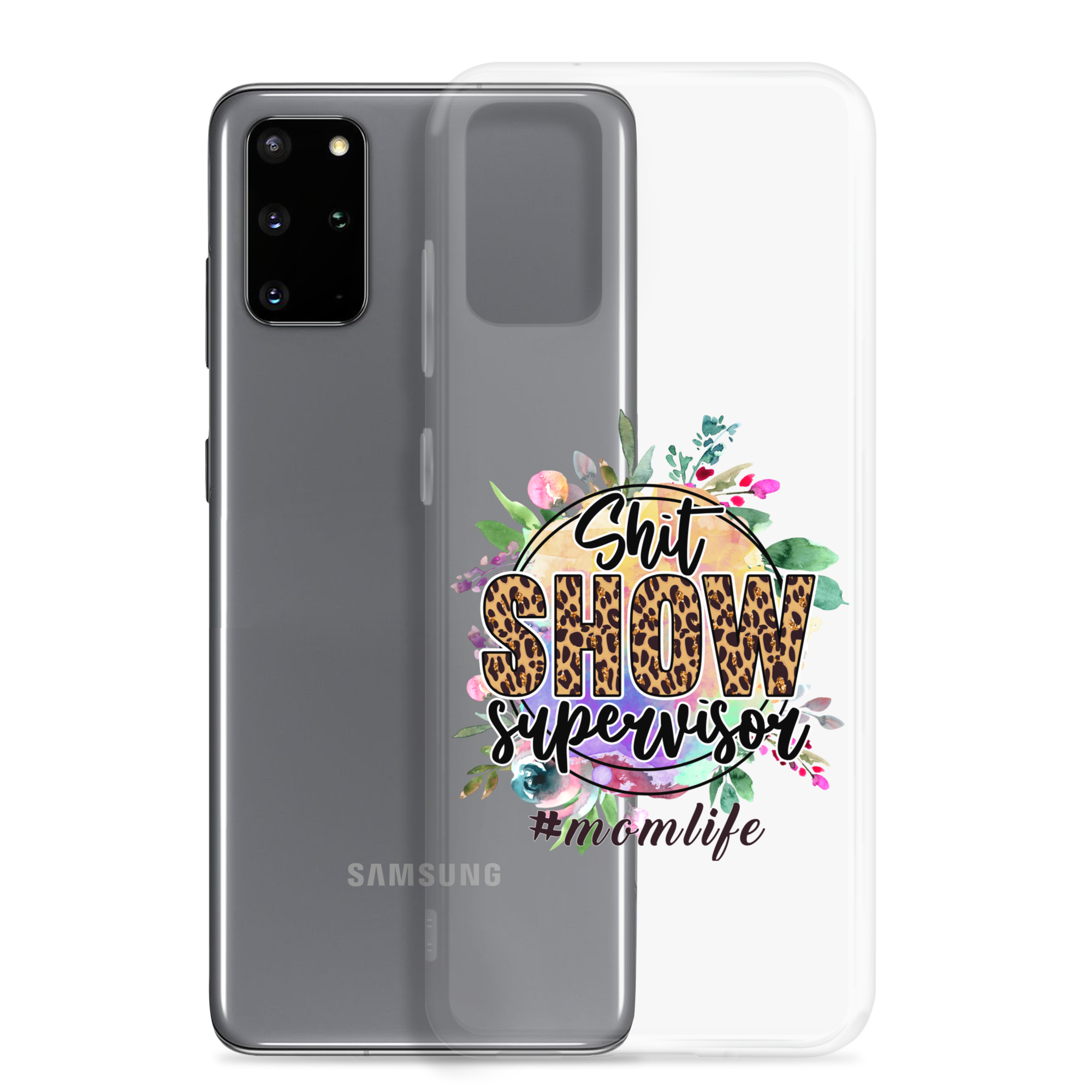 Shit Show Supervisor #Mom Life Clear Case for Samsung®