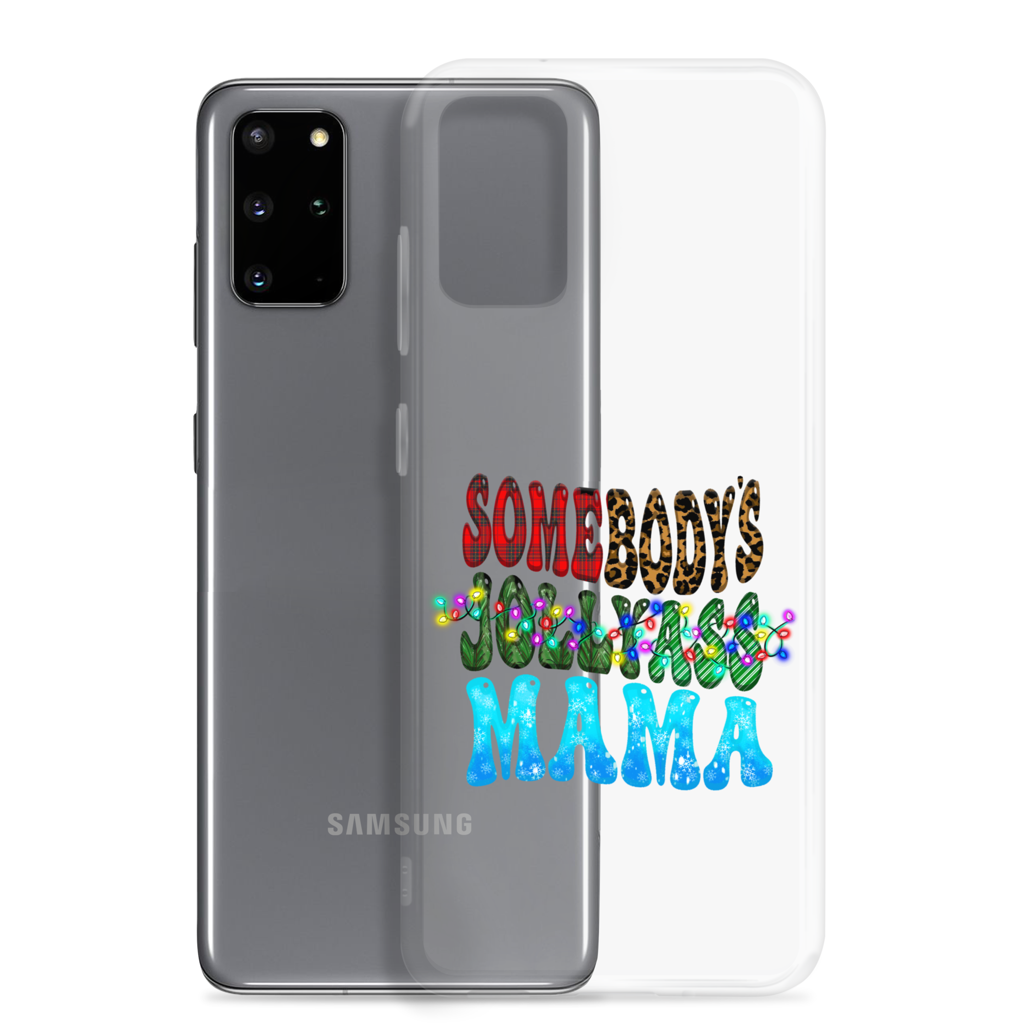 Somebody's Jollyass Mama Clear Case for Samsung®