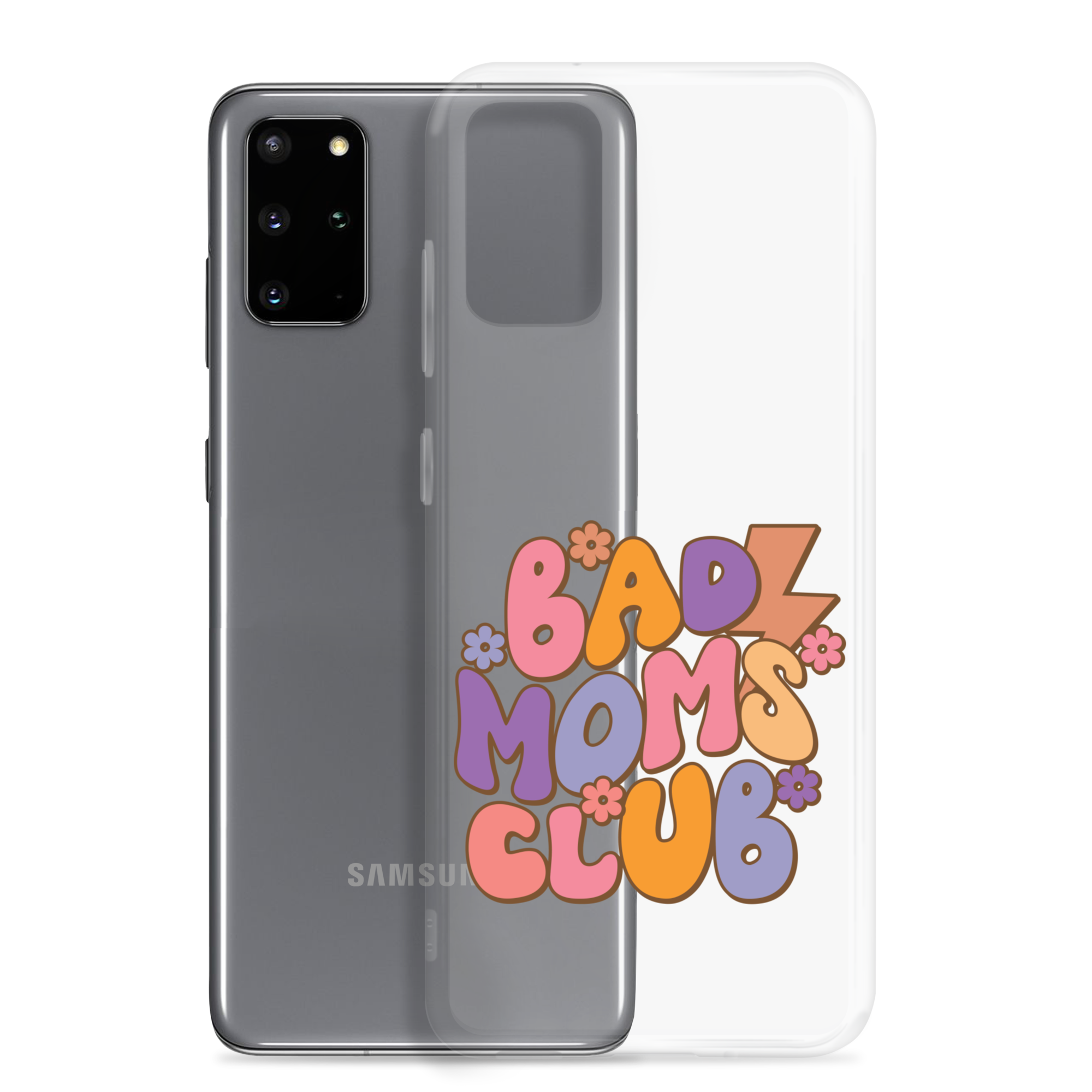 Bad Moms Club Clear Case for Samsung®