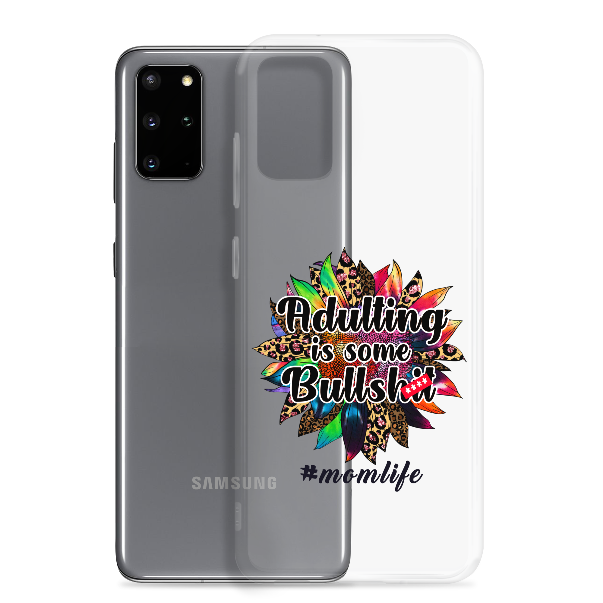 Adulting Is Some Bullshit #Momlife Clear Case for Samsung®