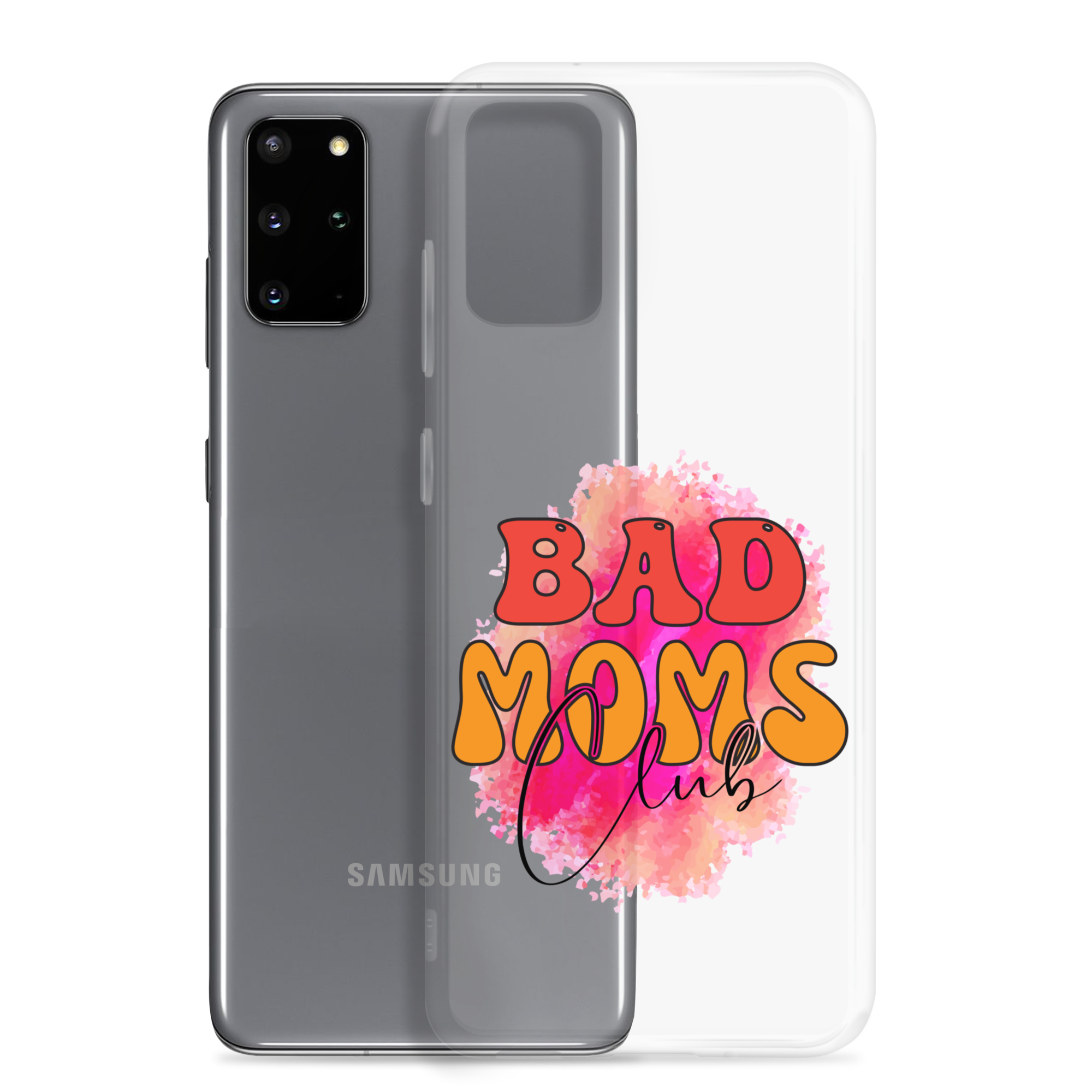 Bad Moms Club Clear Case for Samsung®