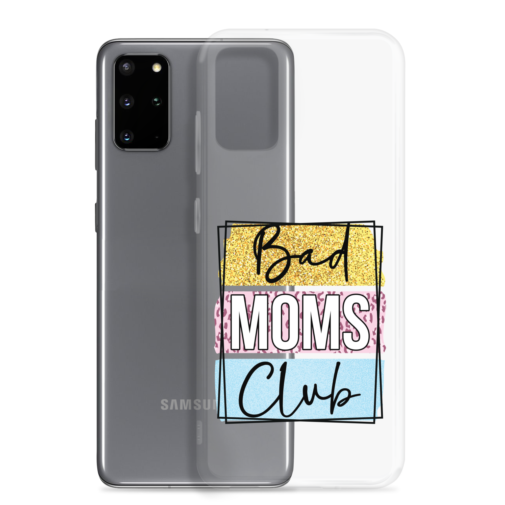 Bad Moms Club Clear Case for Samsung®