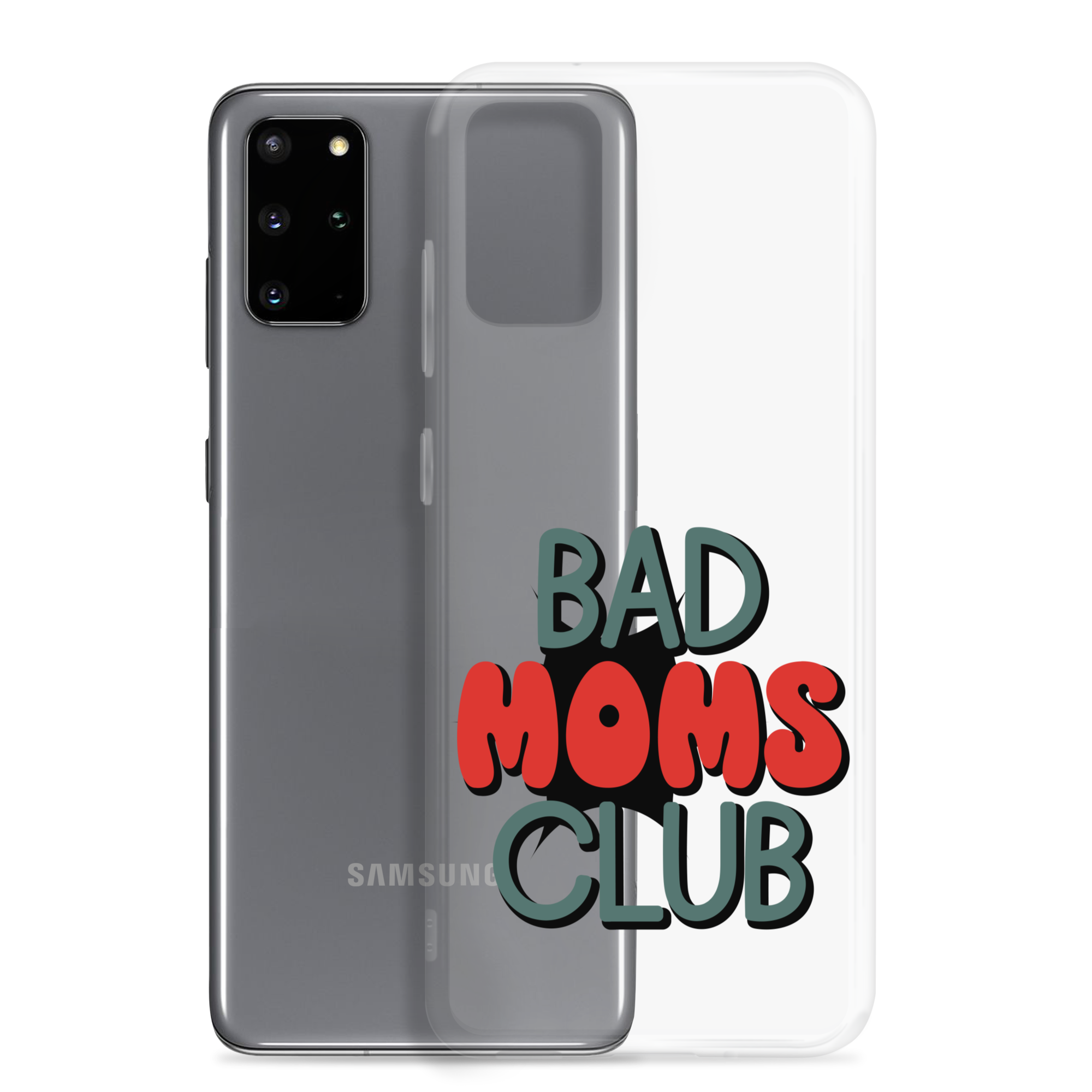 Bad Moms Club Clear Case for Samsung®