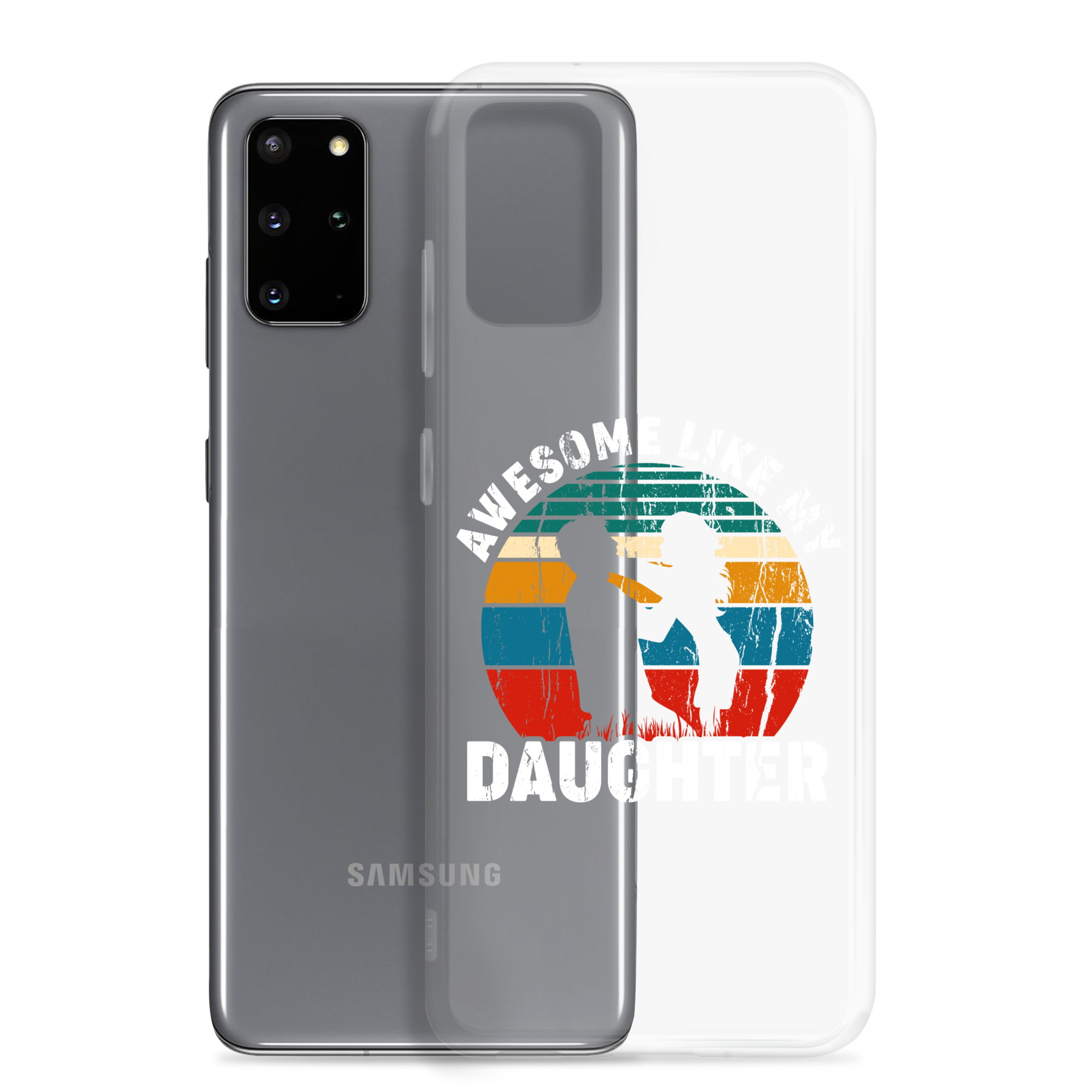 Awesome Like My Daughter Clear Case for Samsung®