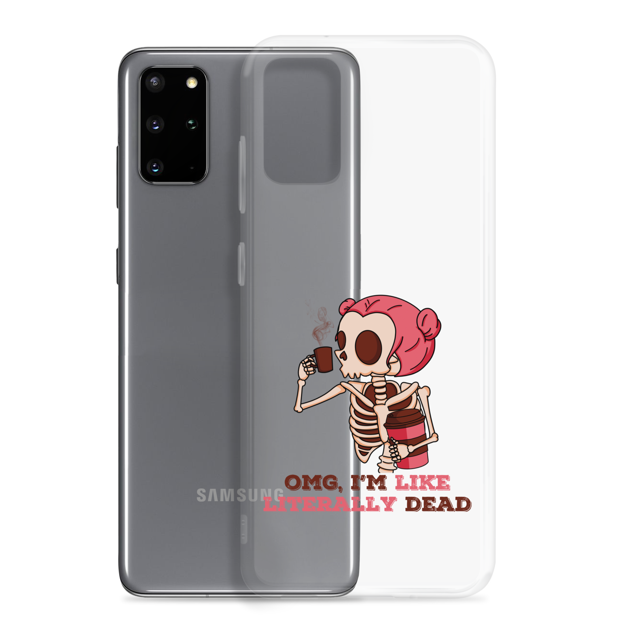 OMG, I'm Like Literally Dead Clear Case for Samsung®