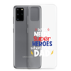 Who Needs Super Heroes When I Have Dad Clear Case for Samsung®